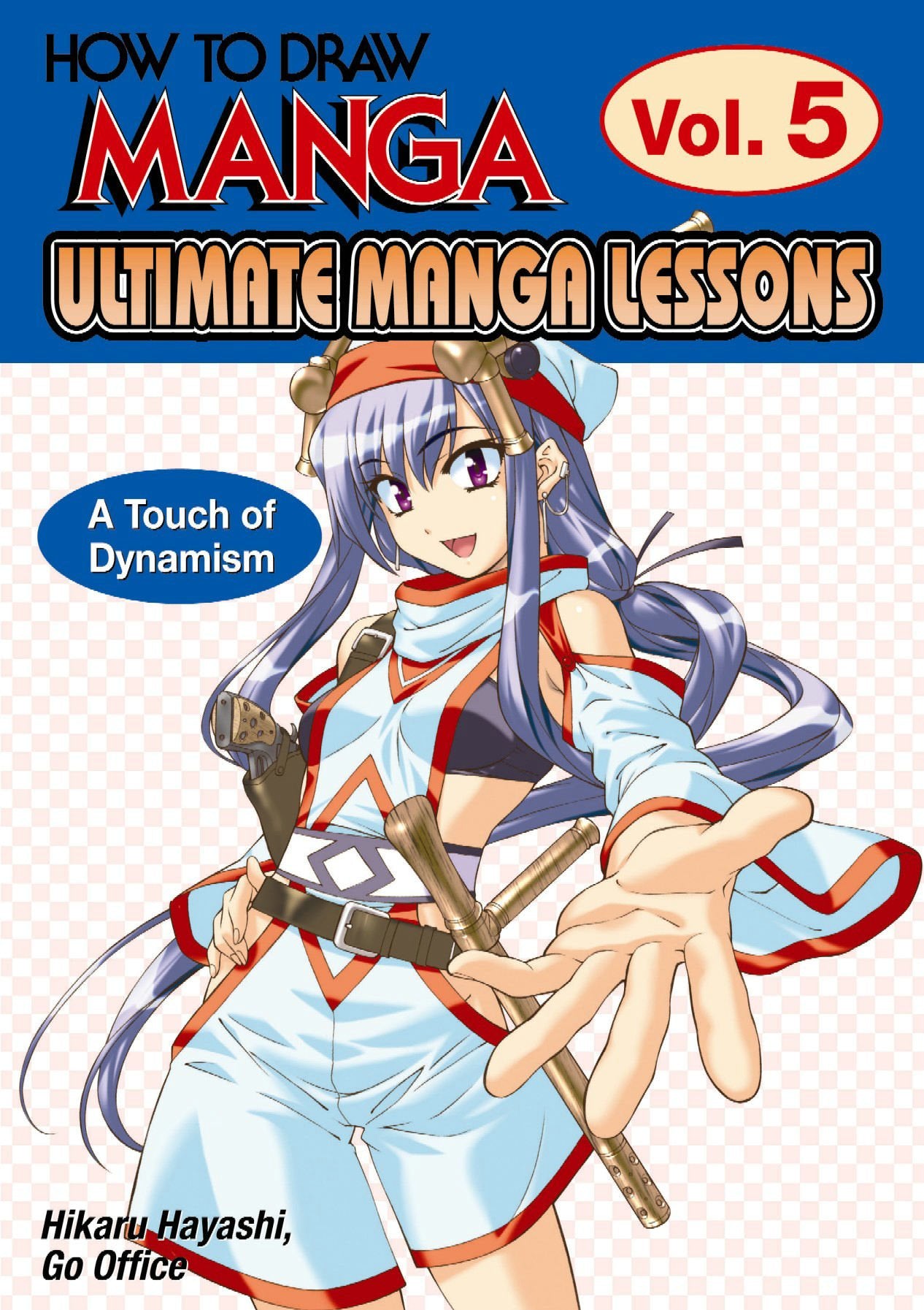 How To Draw Manga: Ultimate Manga Lessons Volume 5: A Touch of Dynamism (How to Draw Manga, 5),New