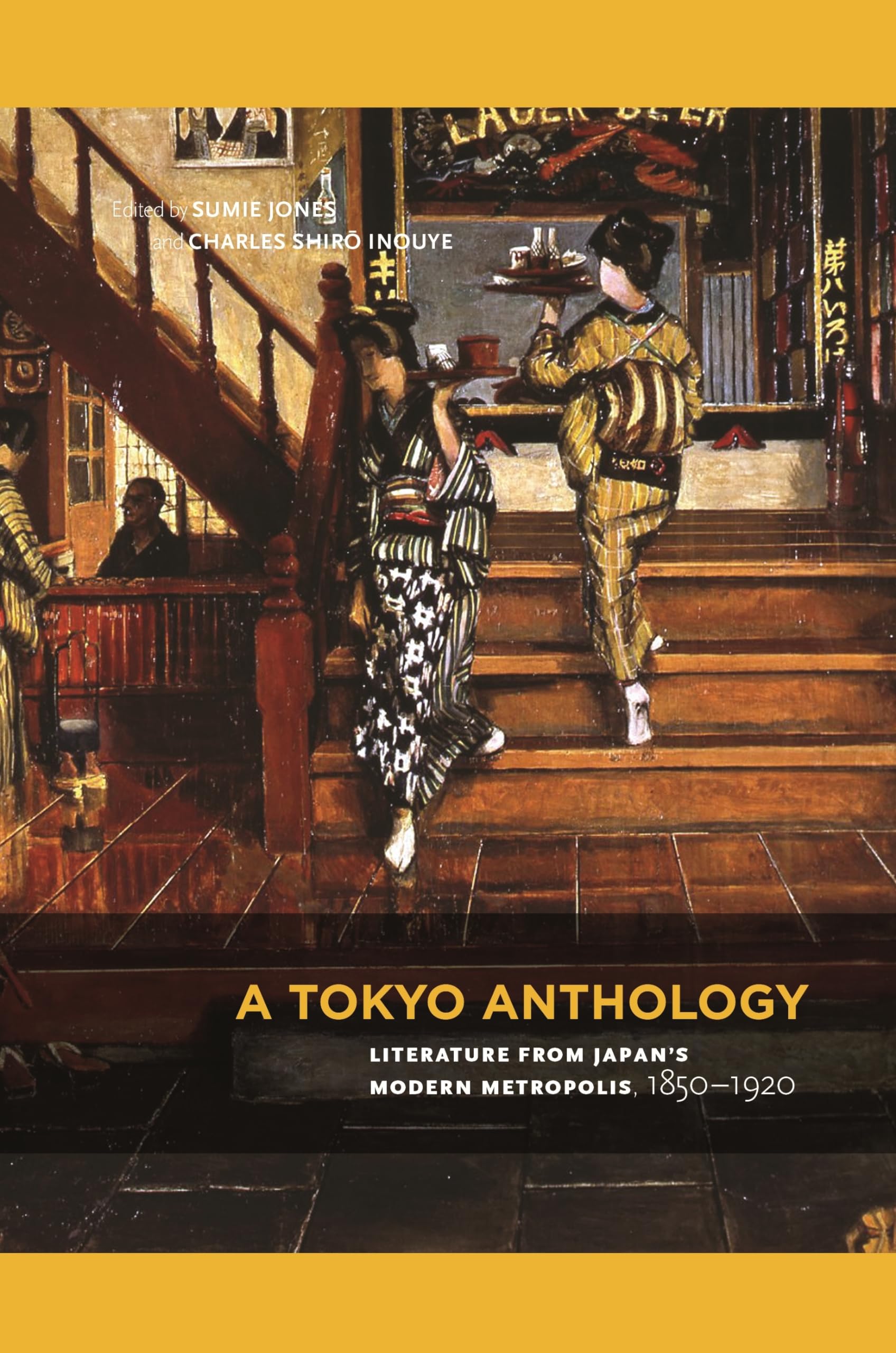 A Tokyo Anthology: Literature From Japans Modern Metropolis, 18501920,New