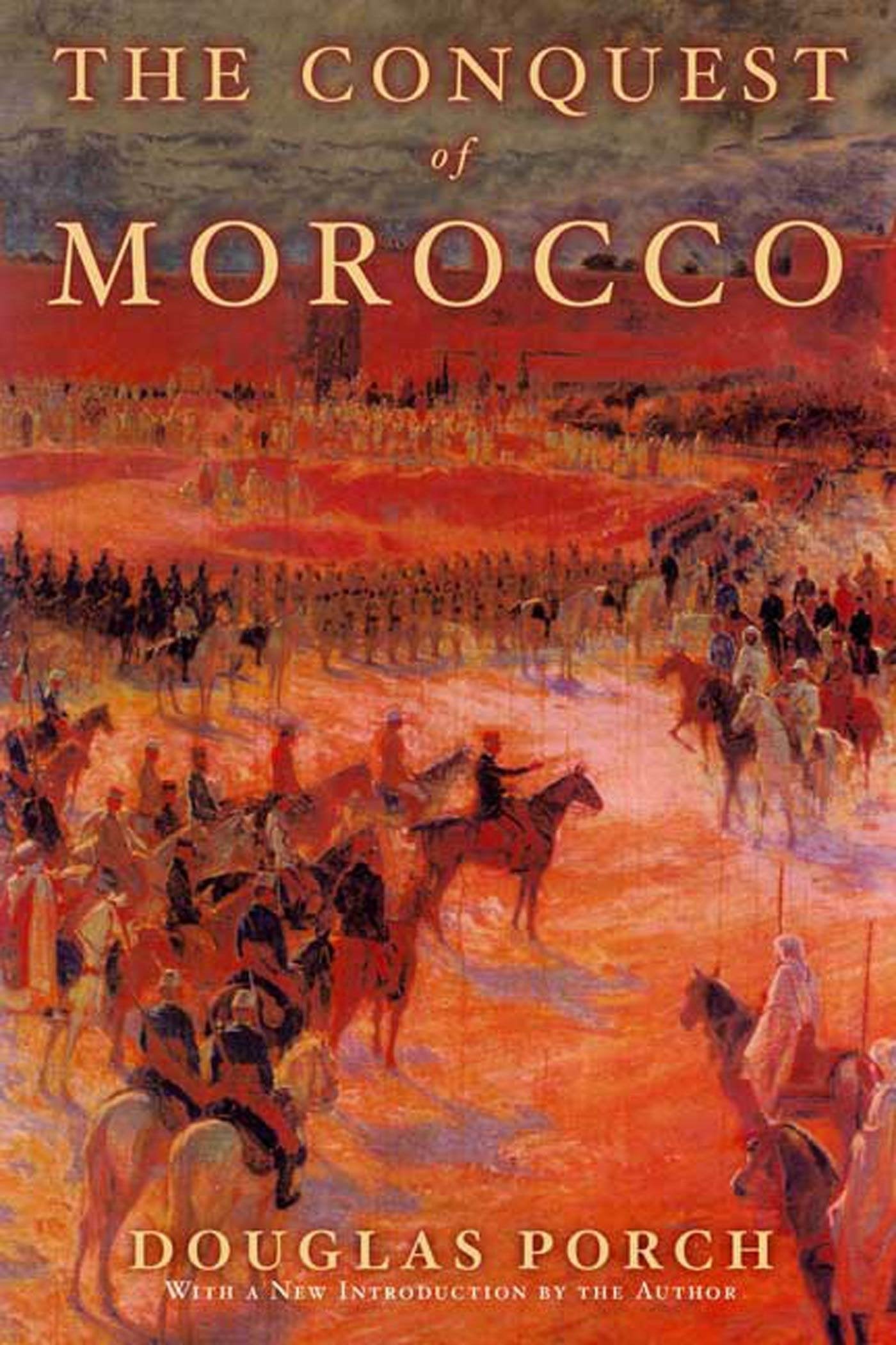 The Conquest of Morocco: A History,Used
