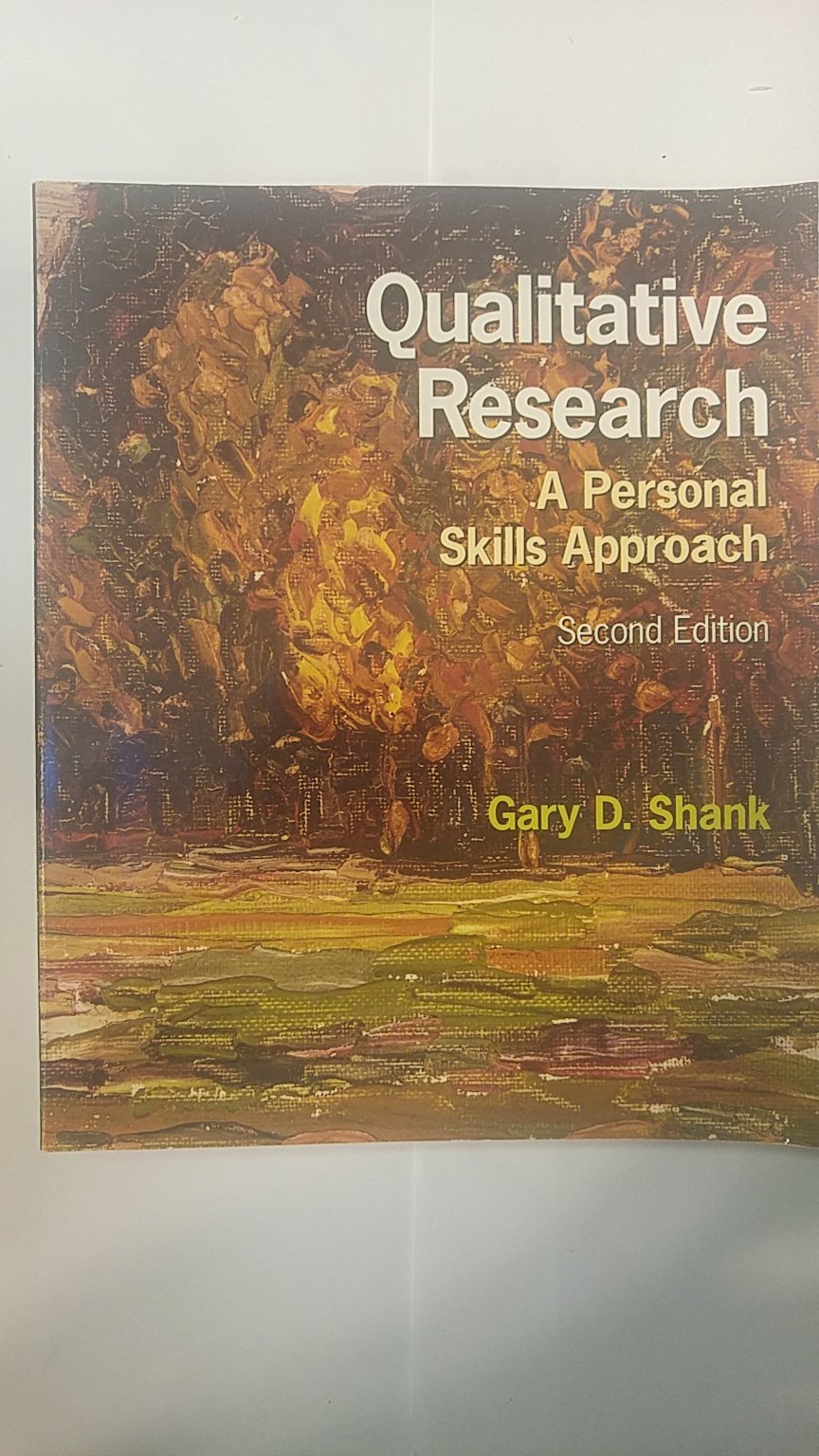 Qualitative Research: A Personal Skills Approach (2nd Edition),Used