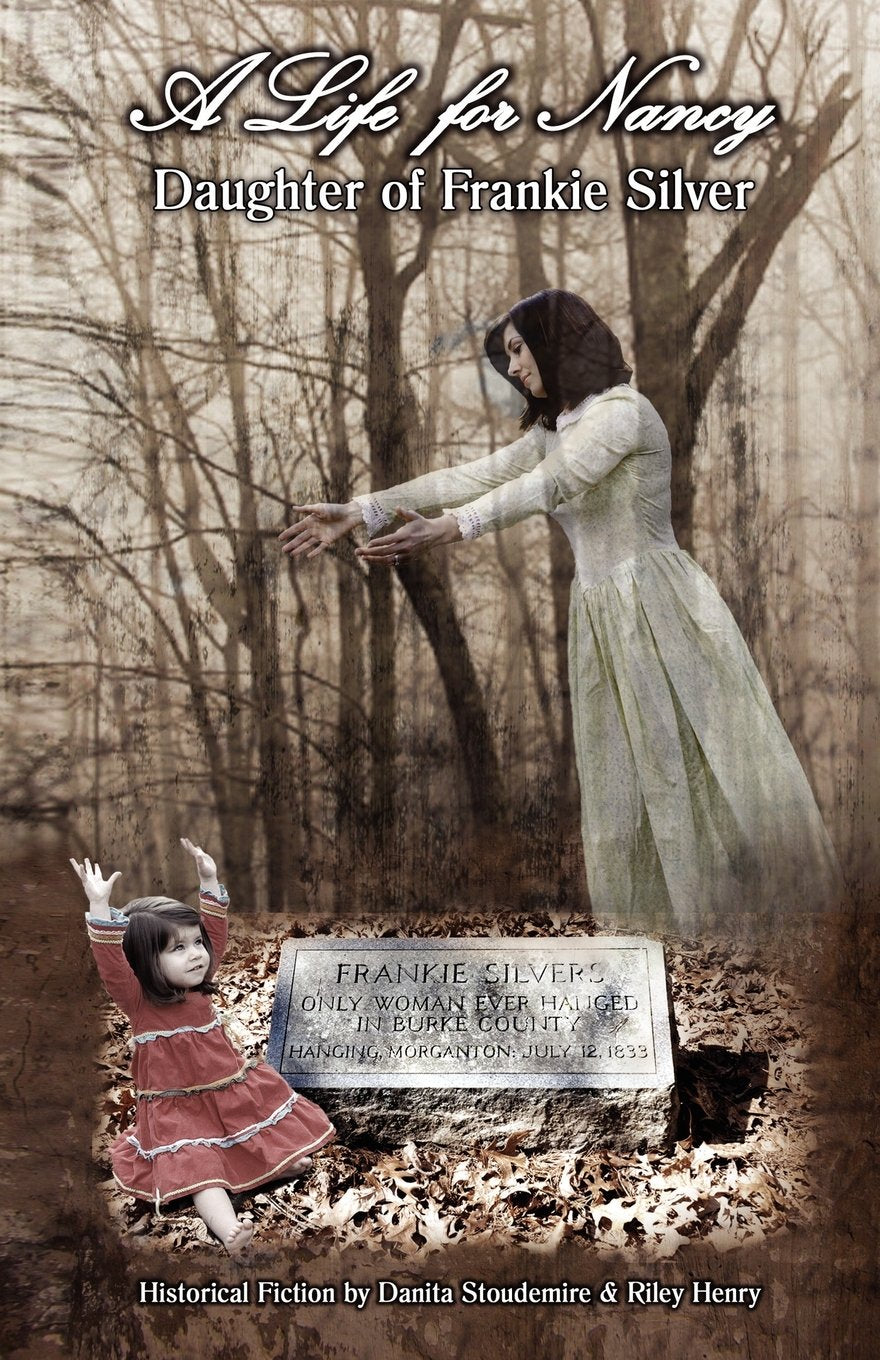 A Life for Nancy  The Daughter of Frankie Silver,Used