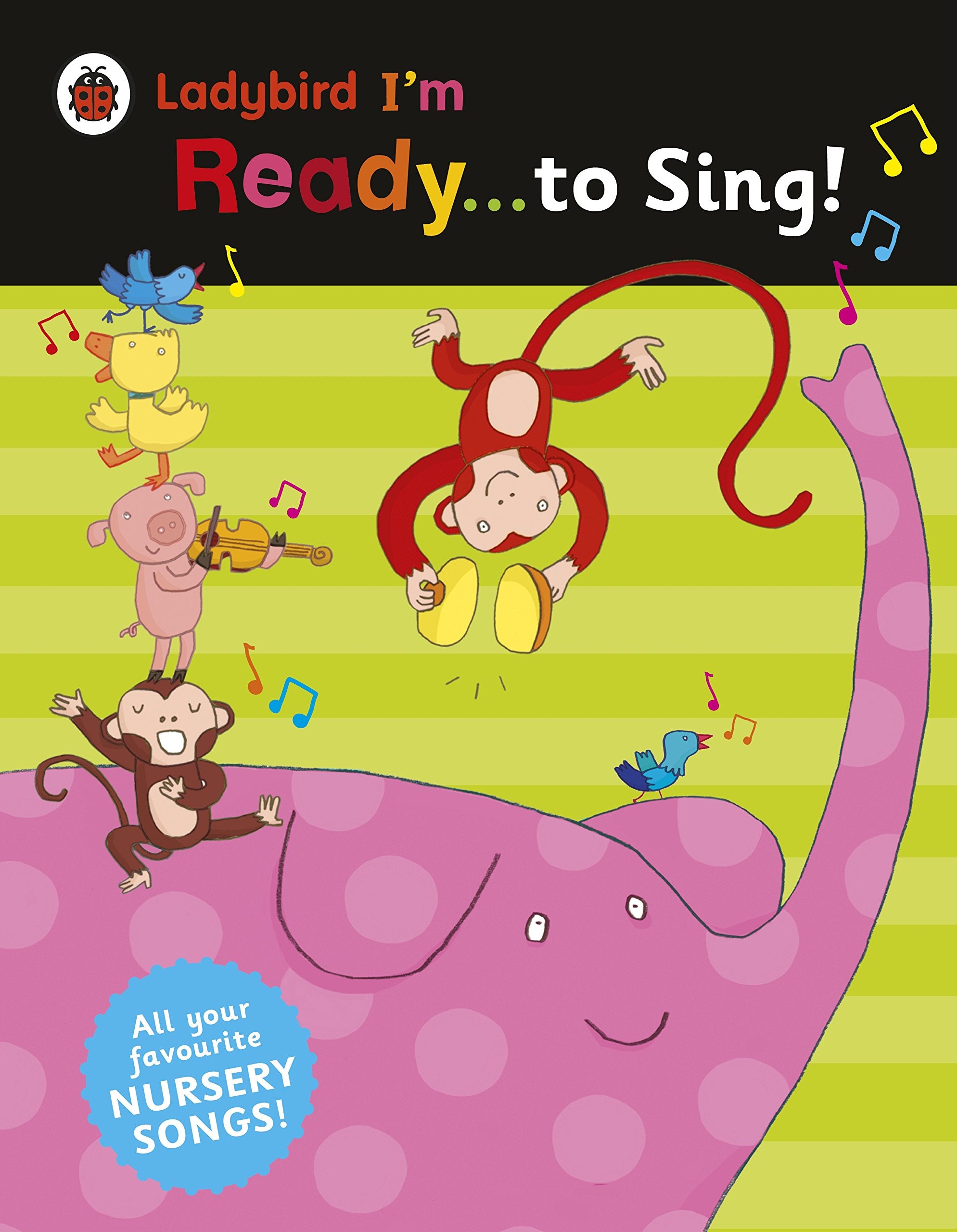 Ladybird I'm Ready . . . to Sing!: Classic Nursery Songs to Share,Used