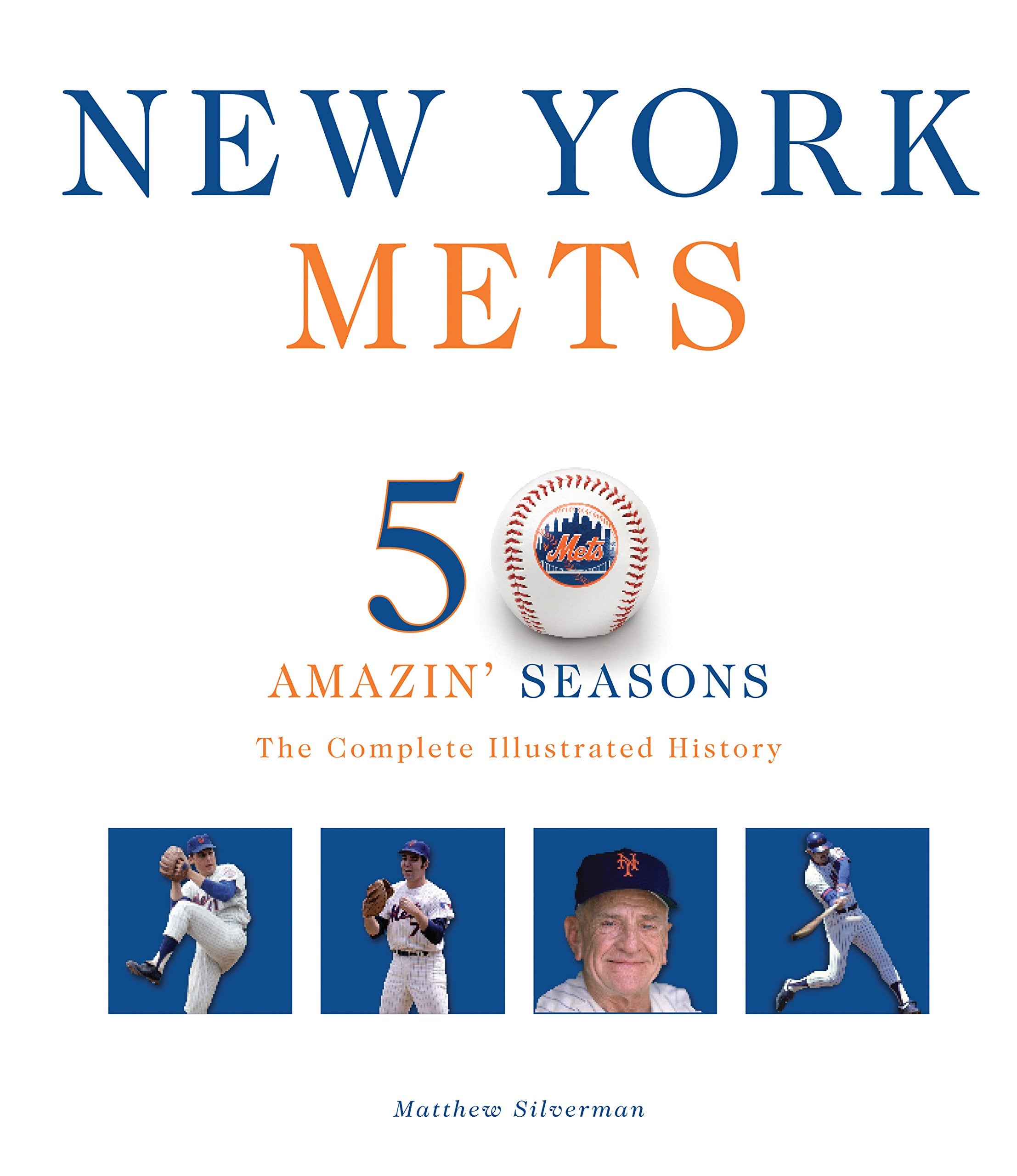 New York Mets: The Complete Illustrated History,New