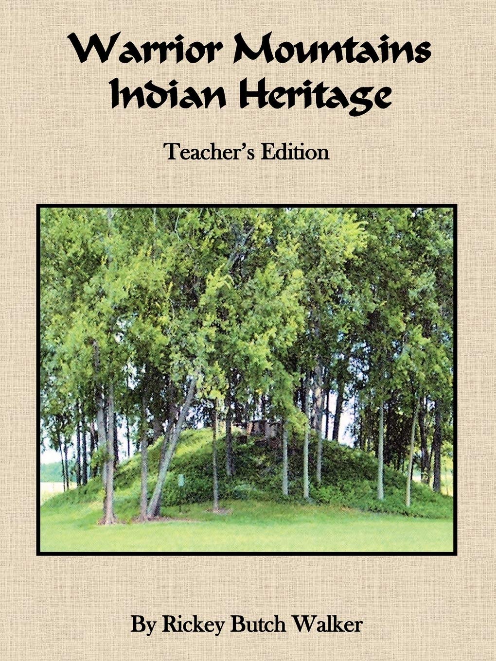 Warrior Mountains Indian Heritage Teacher'S Edition,Used