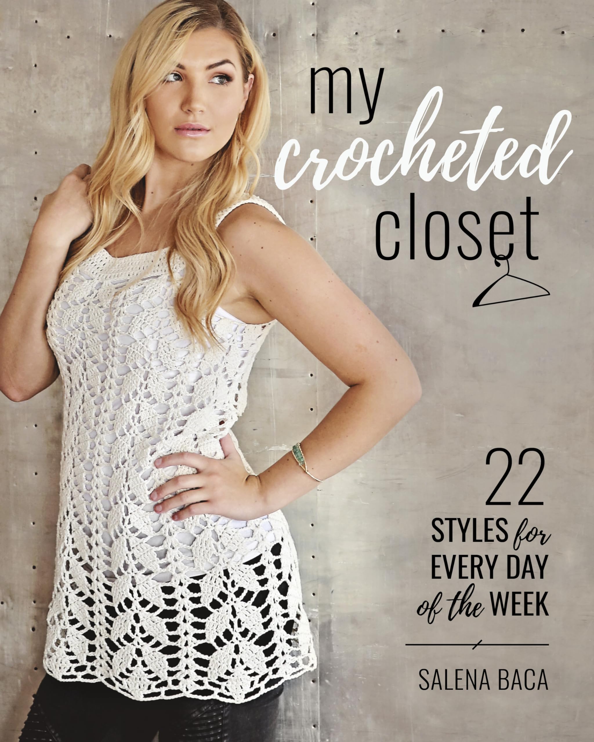 My Crocheted Closet: 22 Styles For Every Day Of The Week,Used