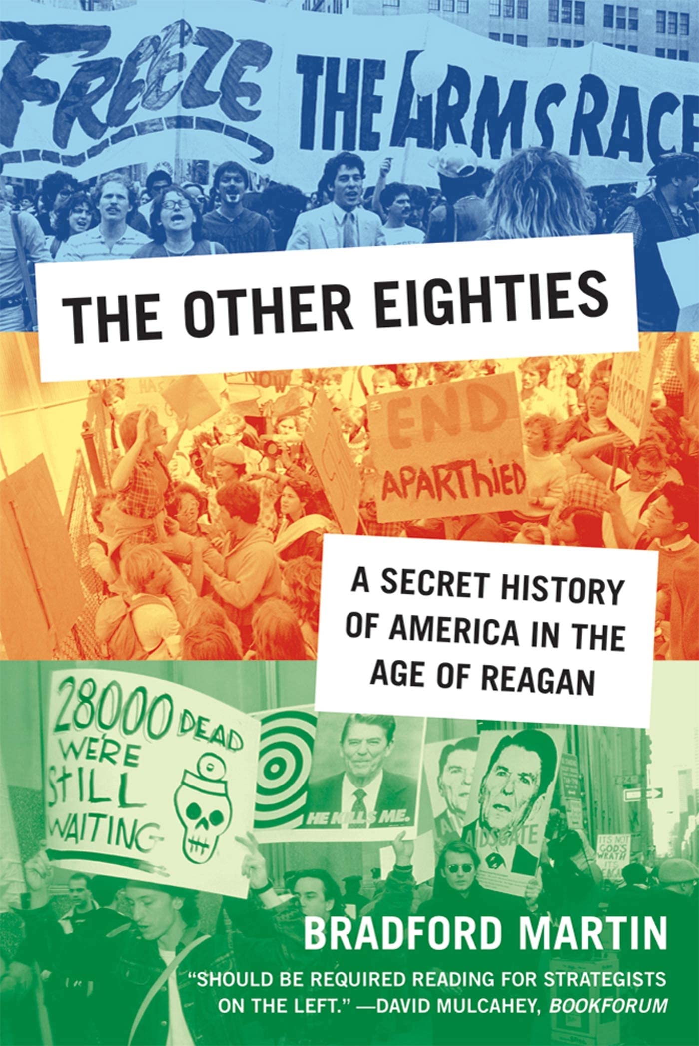 The Other Eighties: A Secret History Of America In The Age Of Reagan,New