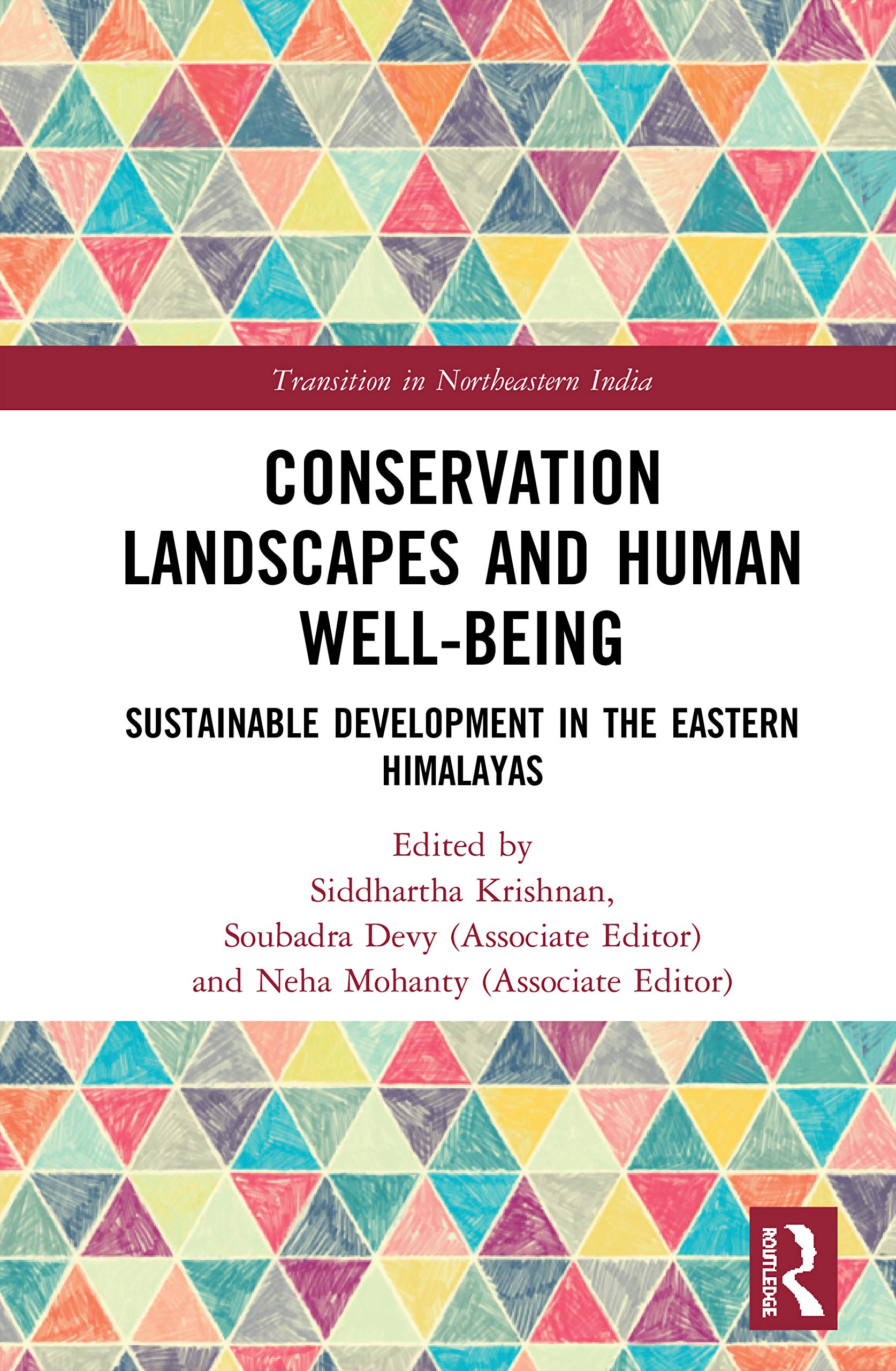 Conservation Landscapes and Human WellBeing: Sustainable Development in the Eastern Himalayas (Transition in Northeastern India,Used