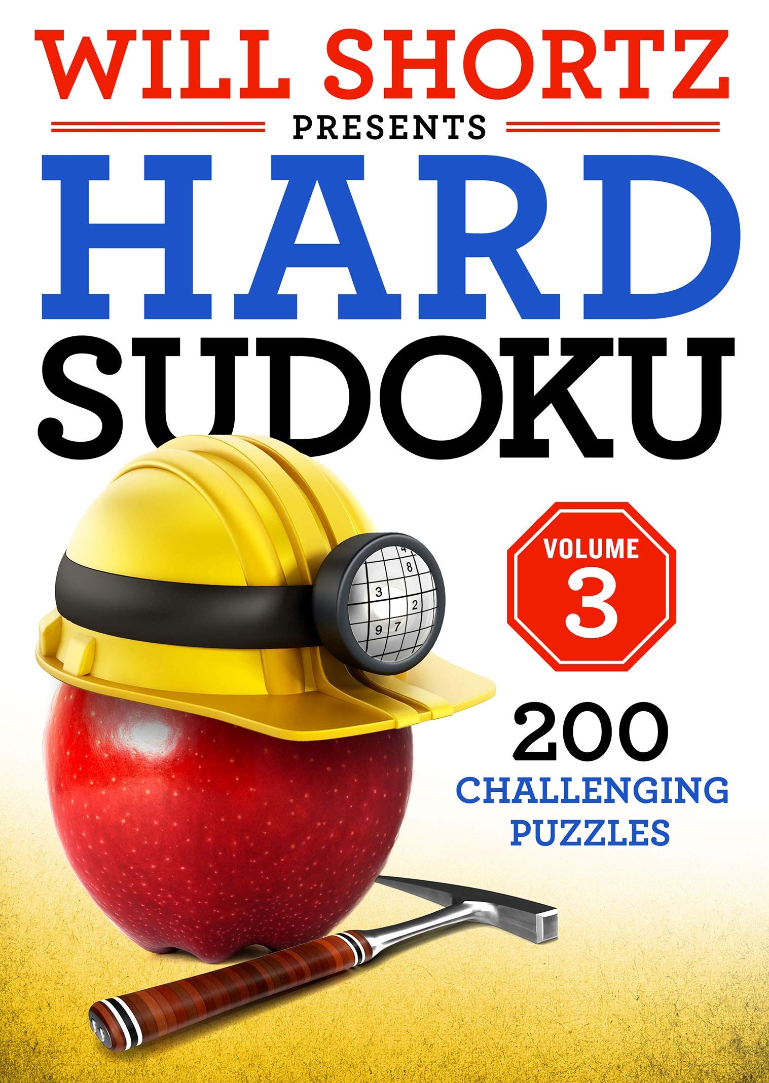 Will Shortz Presents Hard Sudoku Volume 3: 200 Challenging Puzzles,New