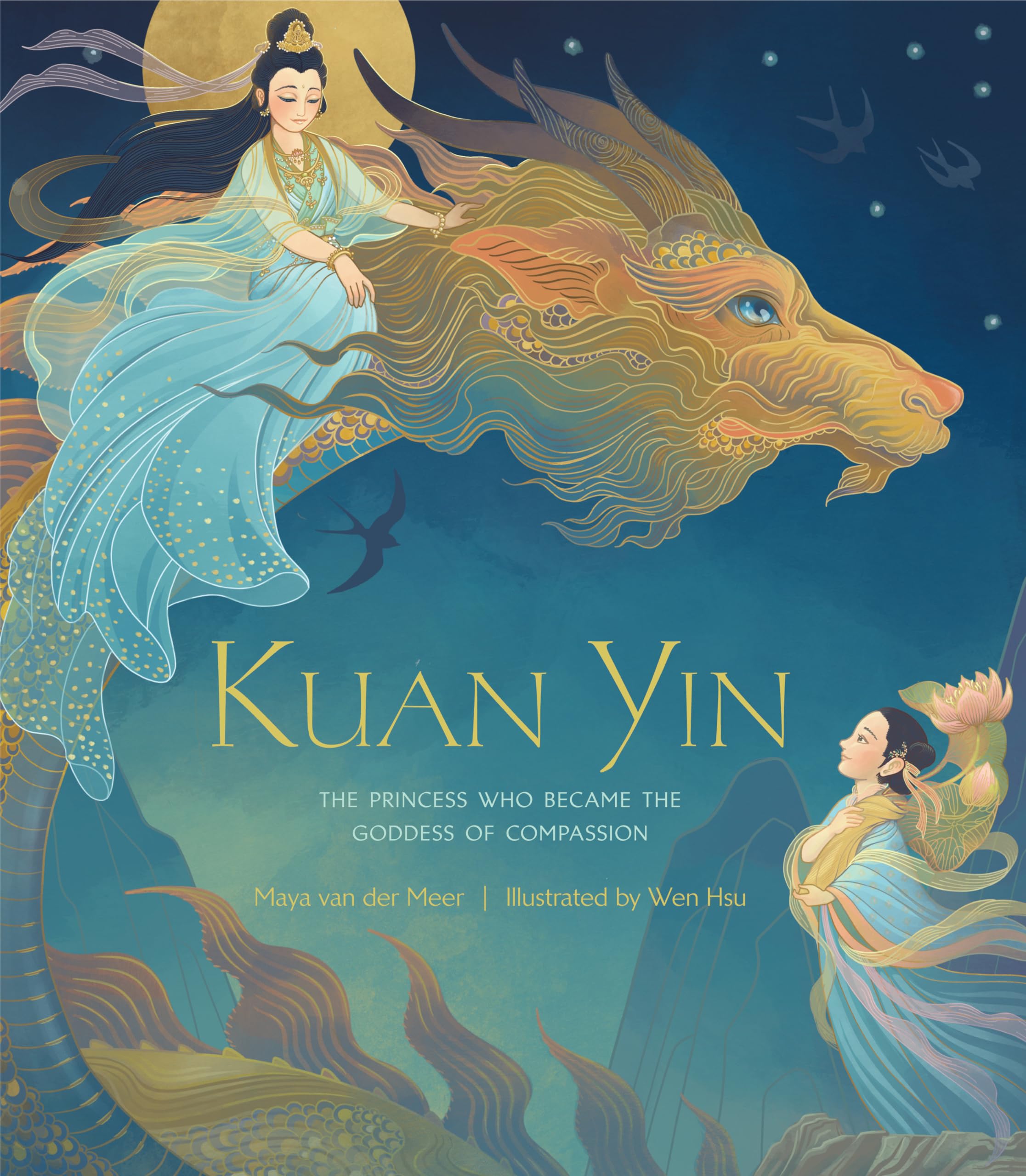Kuan Yin: The Princess Who Became the Goddess of Compassion,New