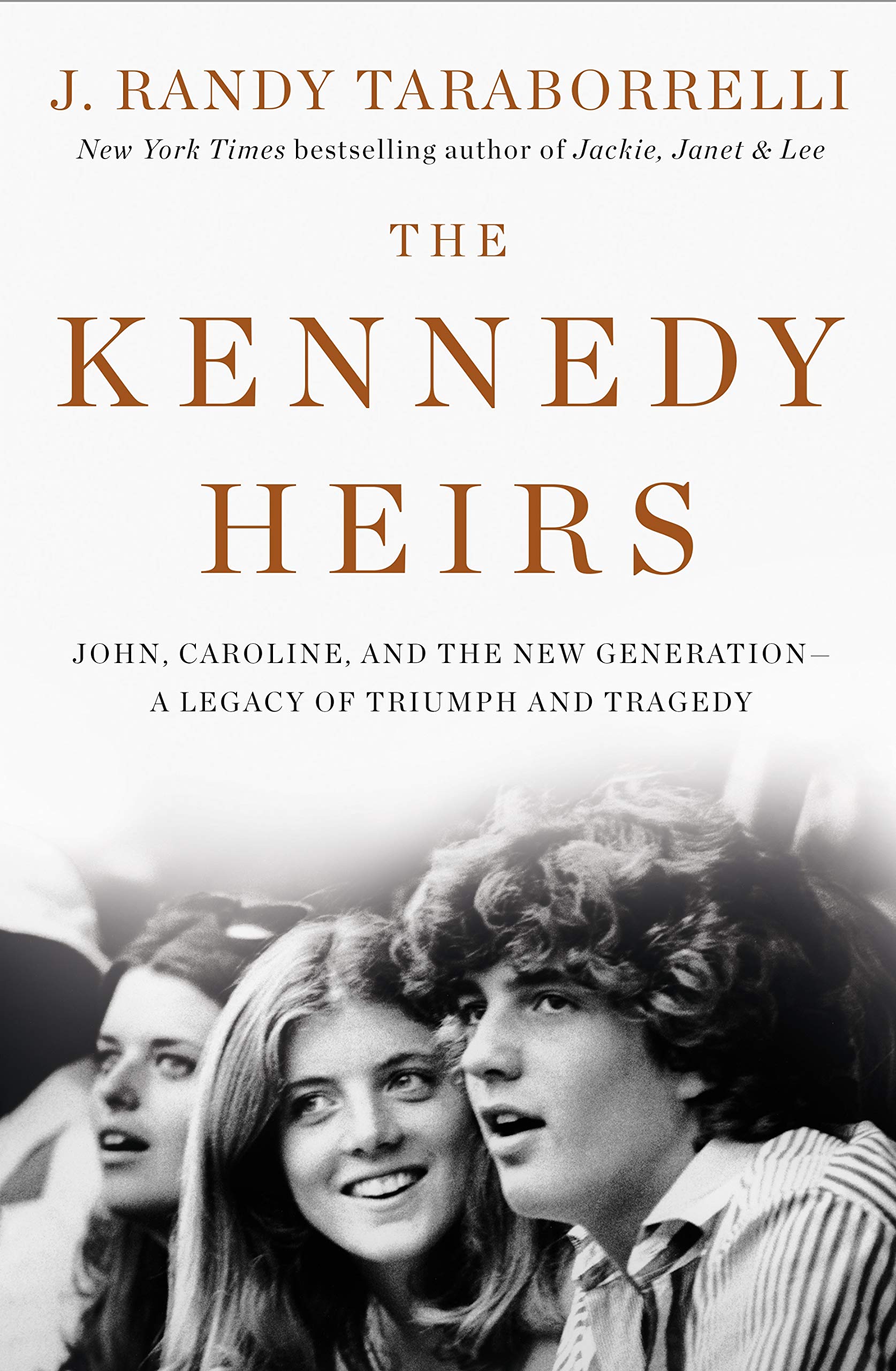 The Kennedy Heirs: John, Caroline, and the New Generation A Legacy of Tragedy and Triumph,Used