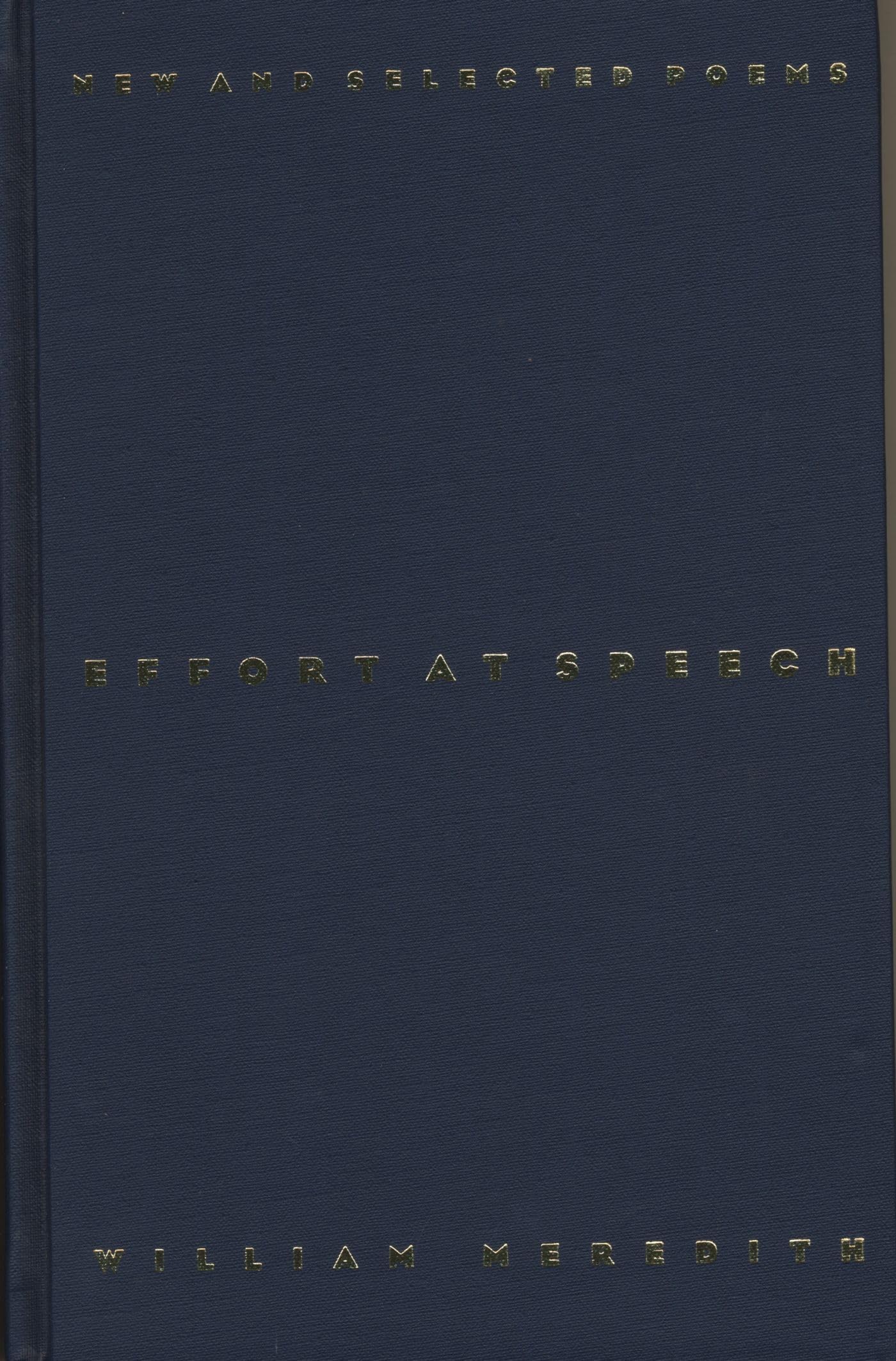 Effort At Speech: New And Selected Poems,Used