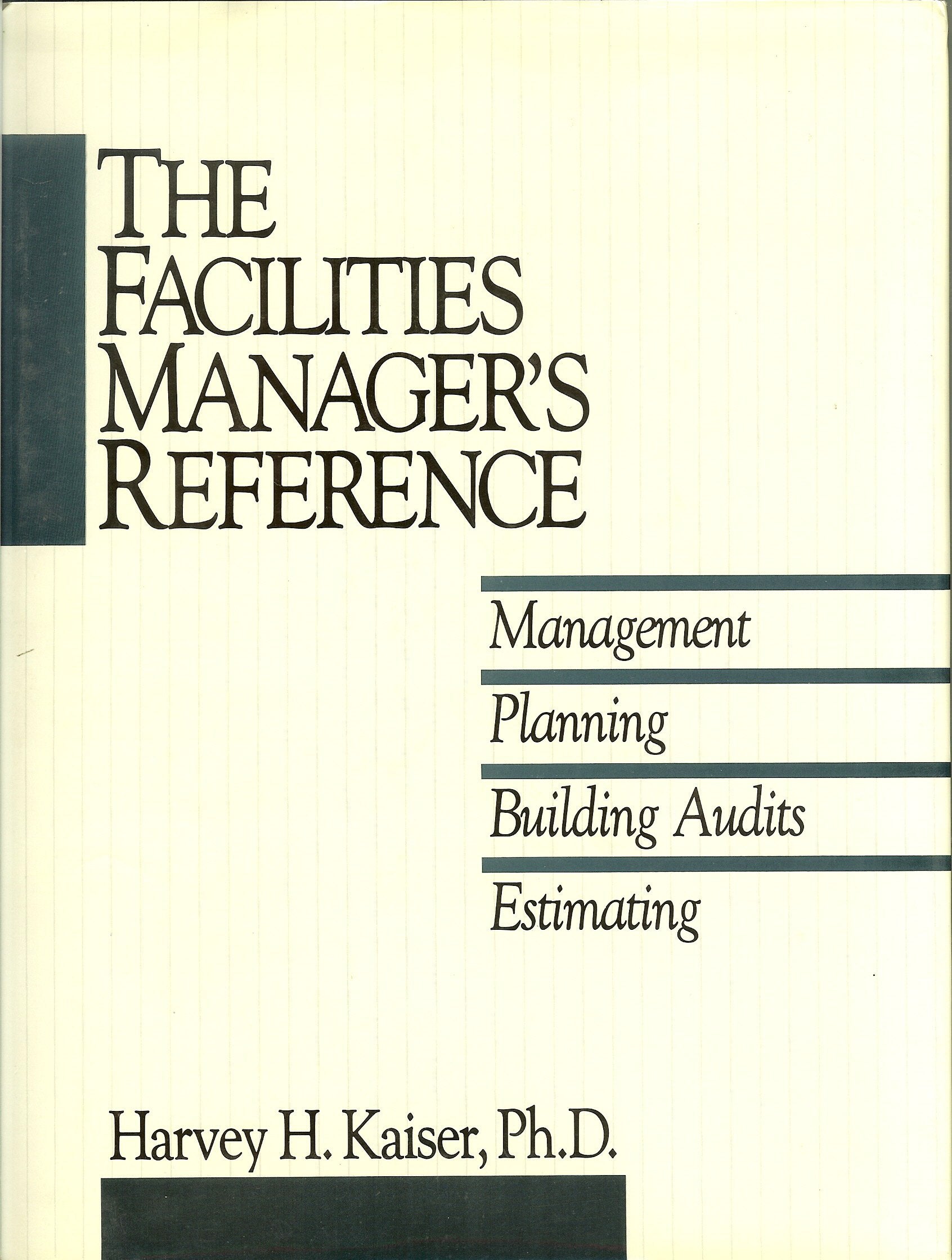Facilities Manager'S Reference Management Planning Building Audits Estimating,Used