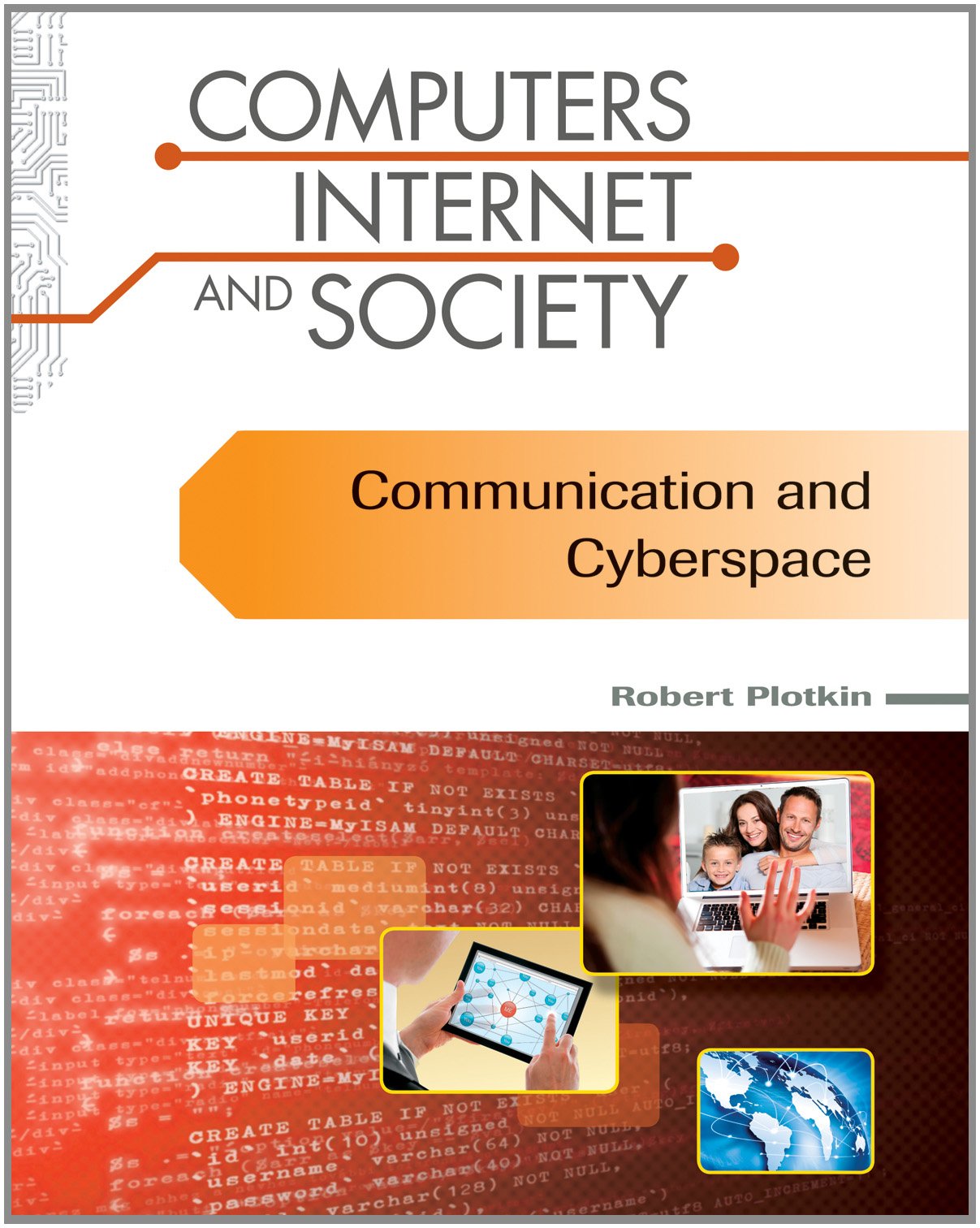 Communication and Cyberspace (Computers, Internet, and Society),Used