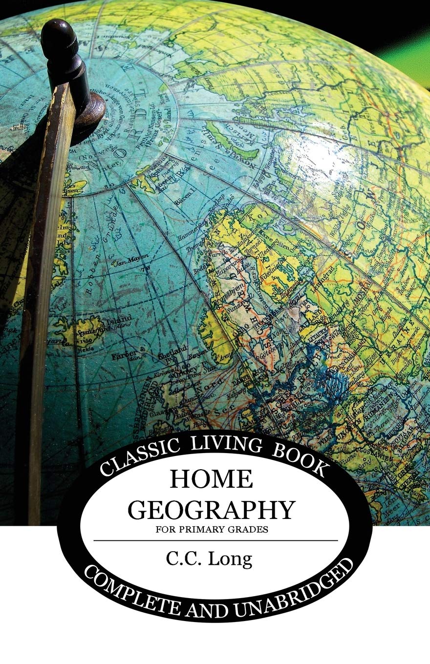 Home Geography For Primary Grades (Living Book Press)