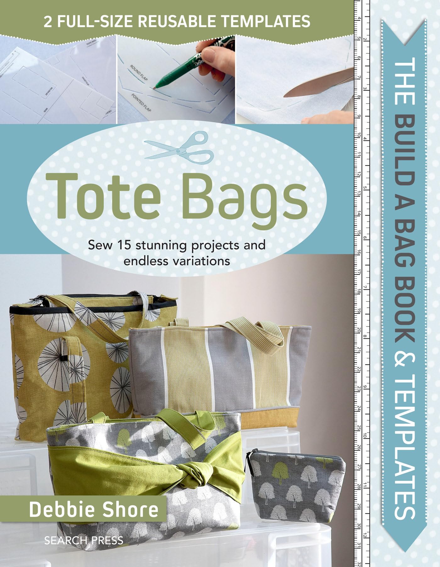 Build a Bag Book & Templates: Tote Bags: Sew 15 Stunning Projects and Endless Variations,Used