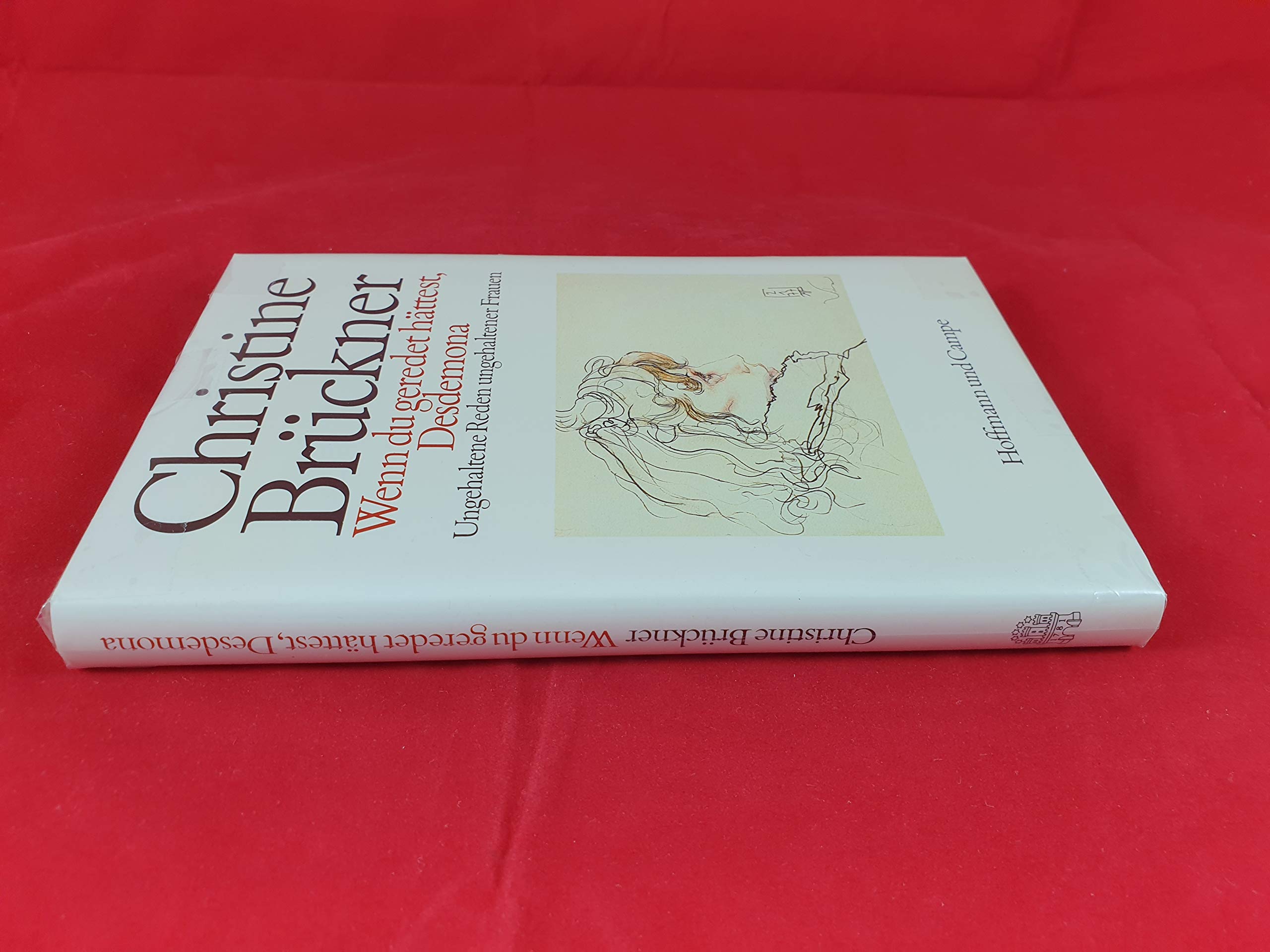 Wenn du geredet hattest, Desdemona: Ungehaltene Reden, ungehaltener Frauen (German Edition),Used