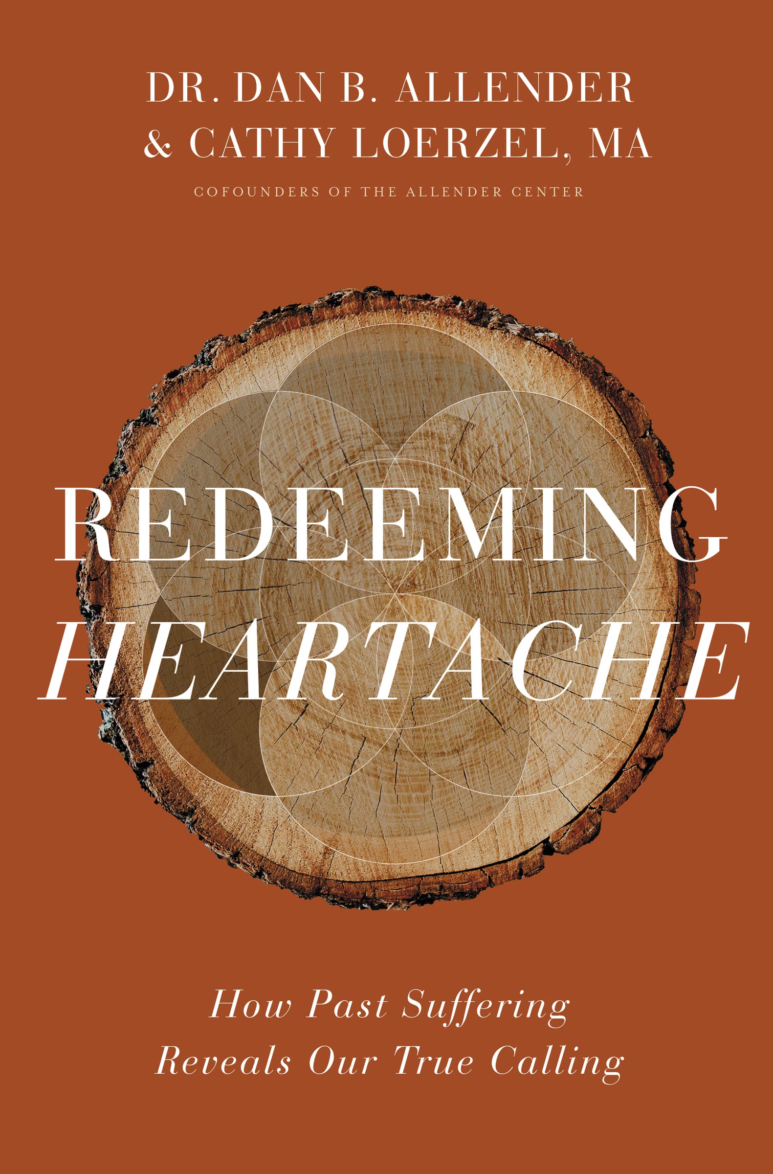 Redeeming Heartache: How Past Suffering Reveals Our True Calling,Used