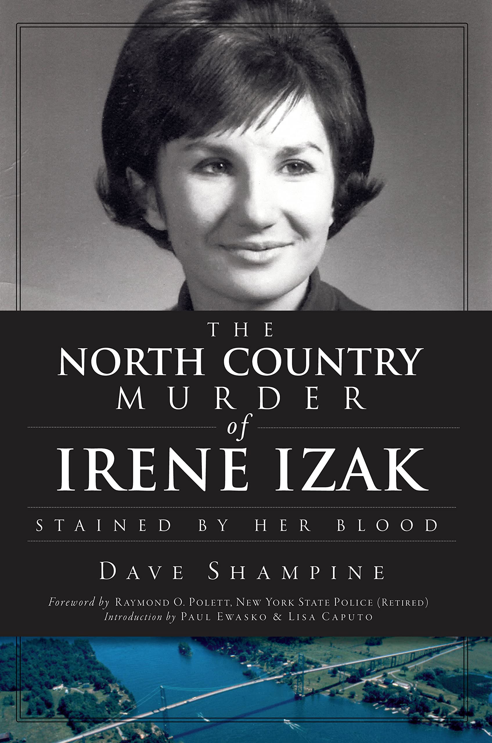 The North Country Murder Of Irene Izak: Stained By Her Blood (True Crime),New