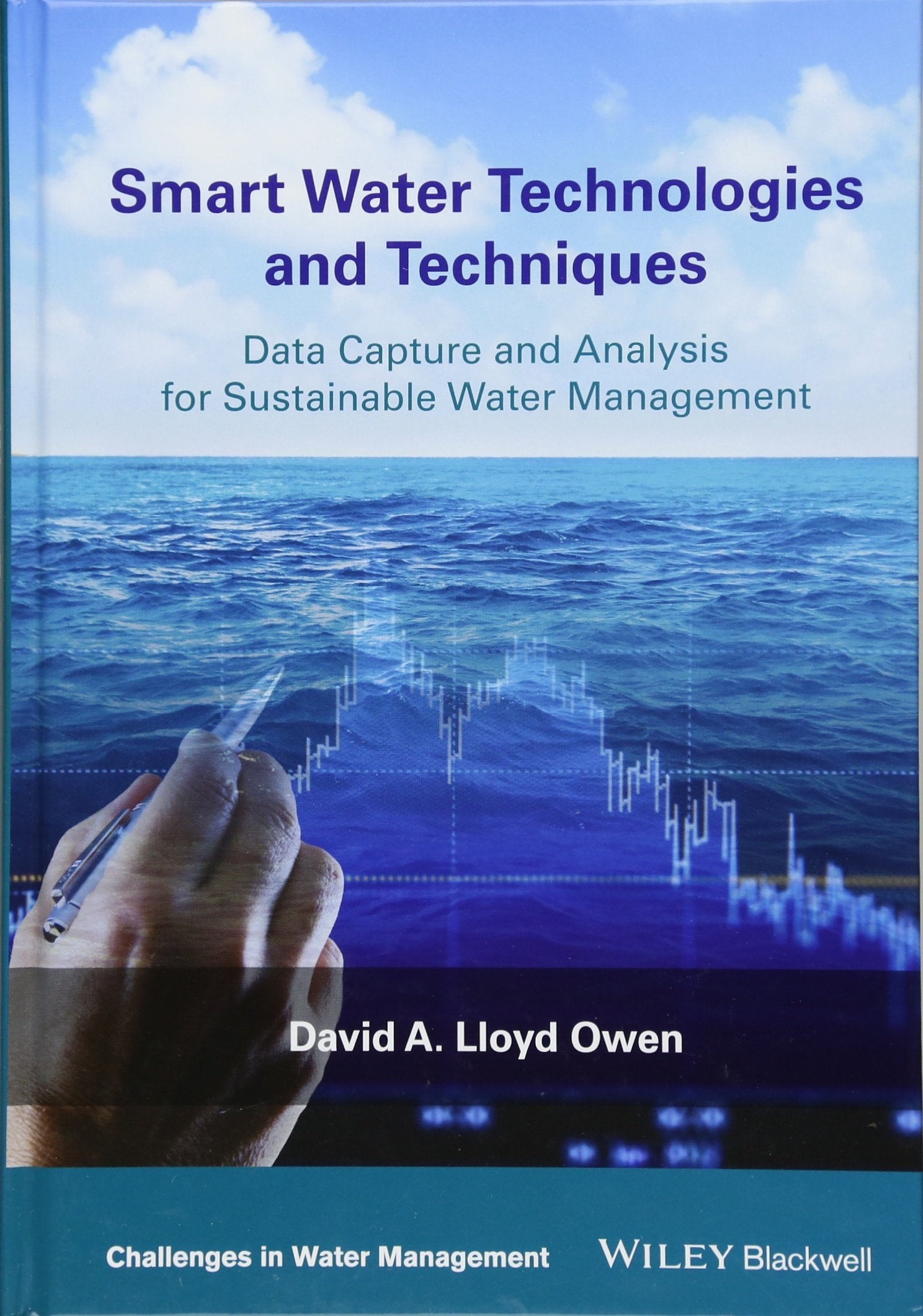 Smart Water Technologies and Techniques: Data Capture and Analysis for Sustainable Water Management (Challenges in Water Managem,Used
