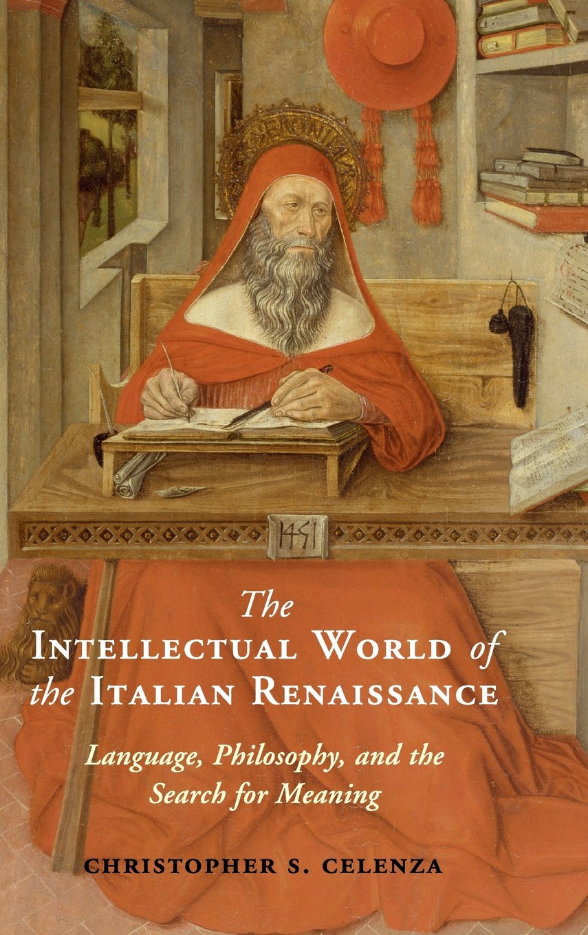 The Intellectual World of the Italian Renaissance: Language, Philosophy, and the Search for Meaning,Used