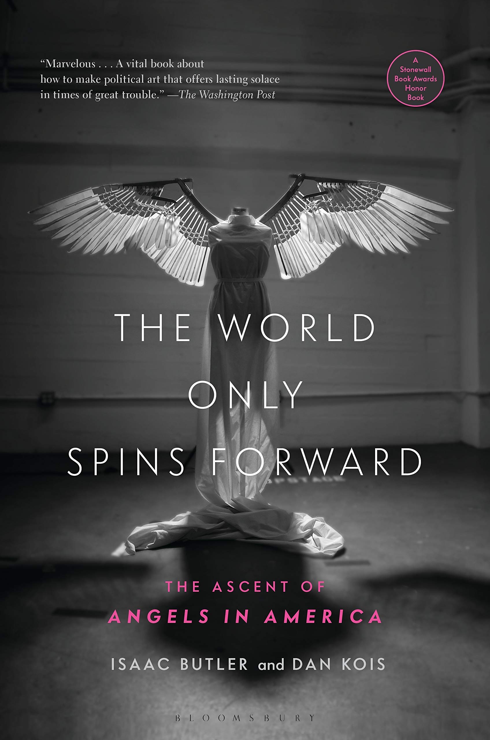 The World Only Spins Forward: The Ascent of Angels in America,Used