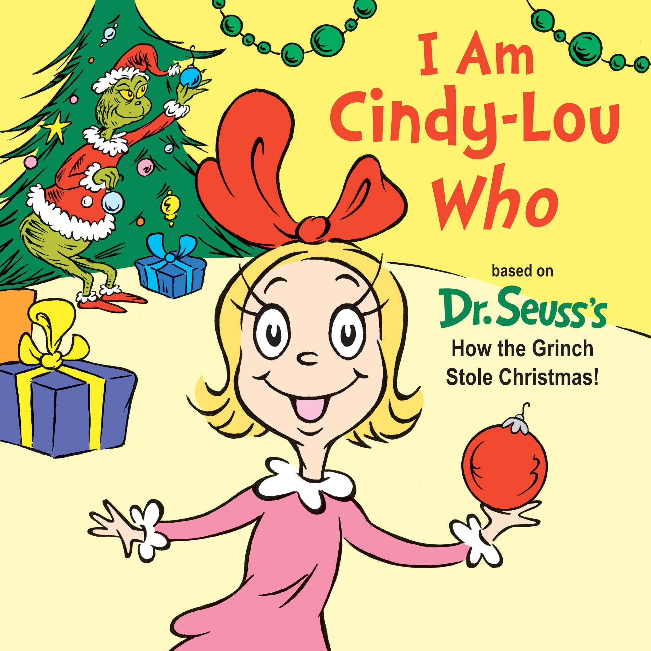 I Am Cindylou Who: Based On Dr. Seuss'S How The Grinch Stole Christmas! (Dr. Seuss'S I Am Board Books)