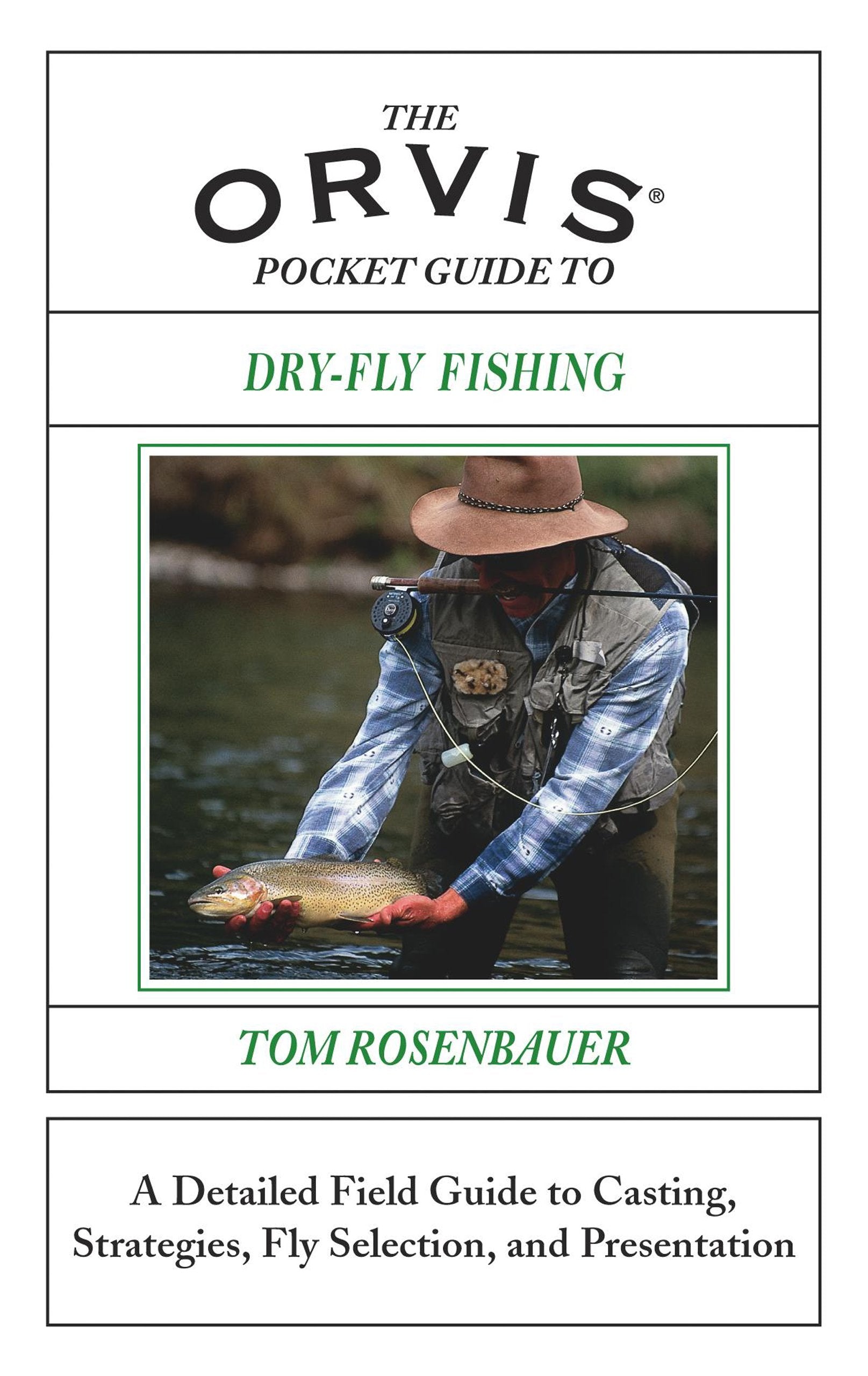 The Orvis Pocket Guide to DryFly Fishing: A Detailed Field Guide to Casting, Strategies, Fly Selection, and Presentation,Used