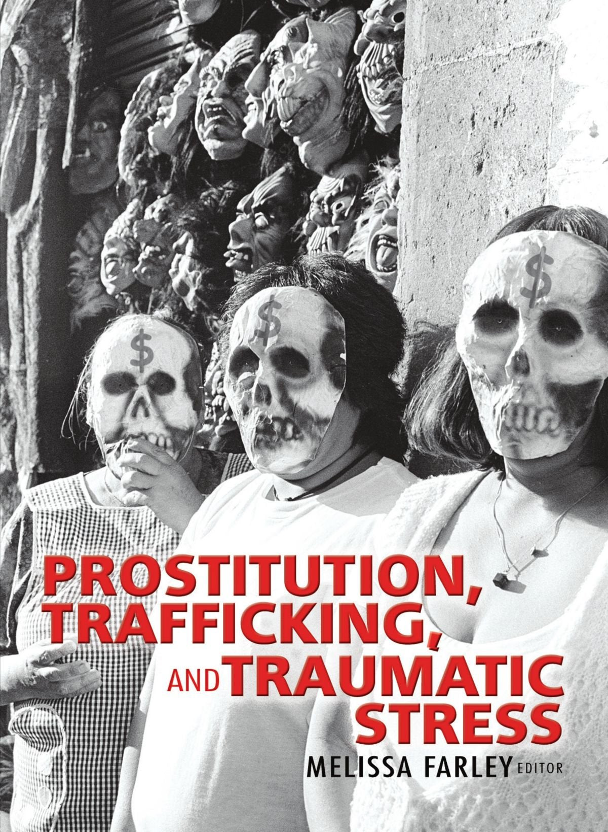 Prostitution, Trafficking and Traumatic Stress,Used