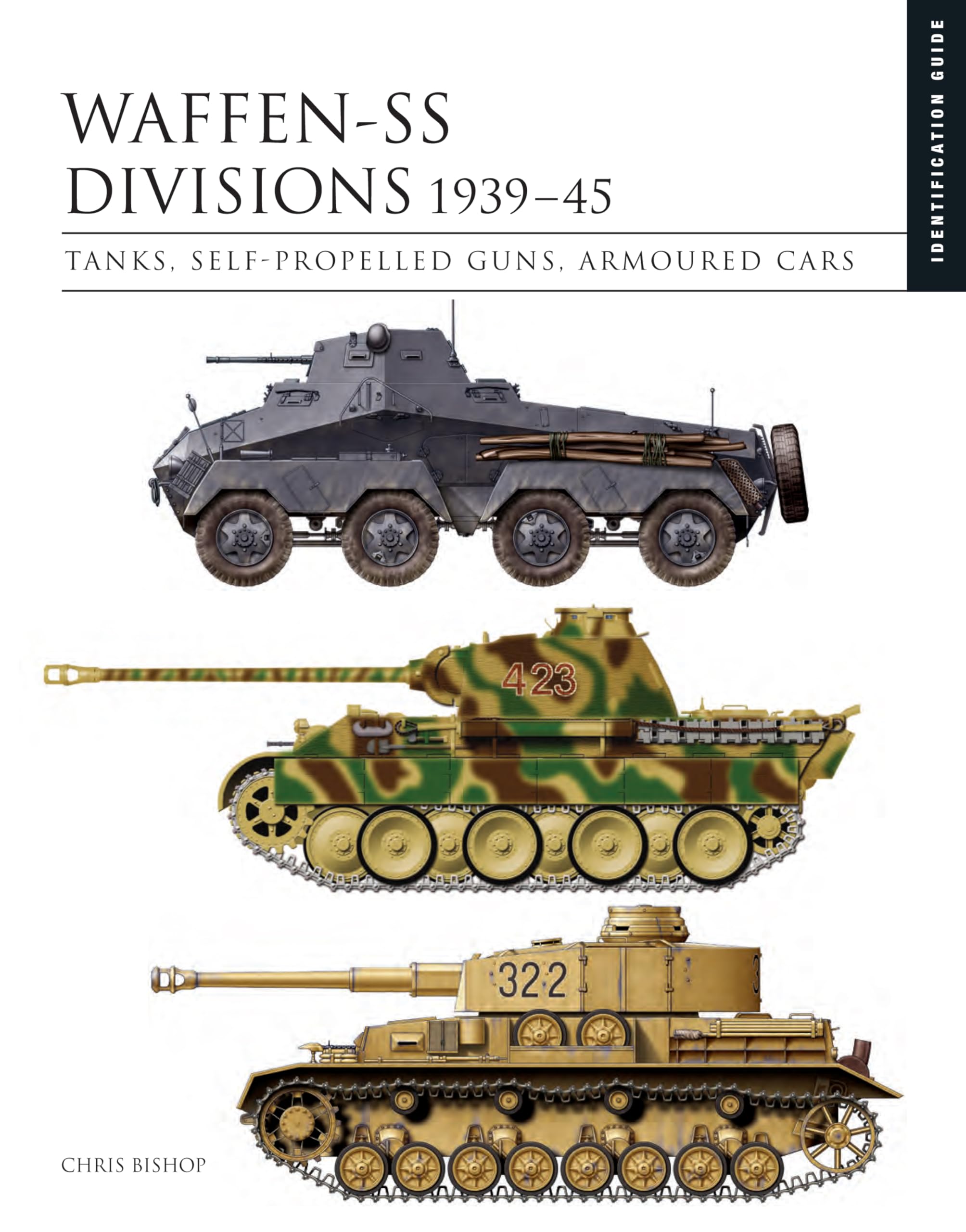 WaffenSS Divisions 193945: Tanks, SelfPropelled Guns, Armoured Cars (Essential Identification Guide),New
