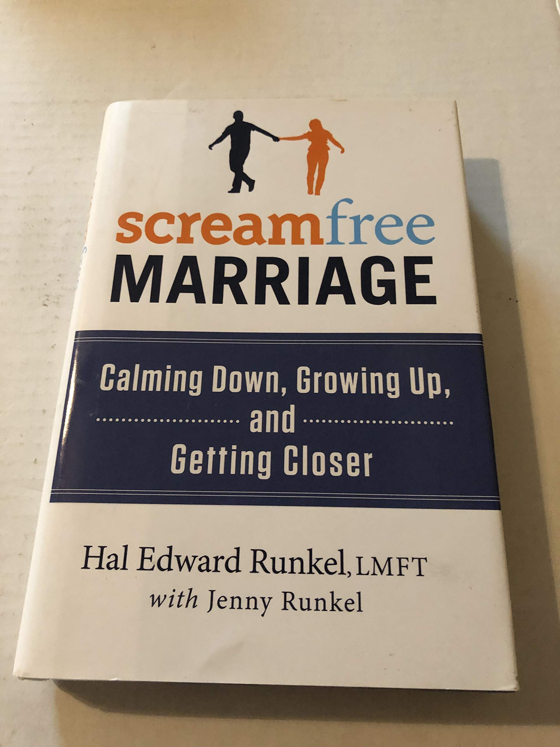 Screamfree Marriage: Calming Down, Growing Up, And Getting Closer,New