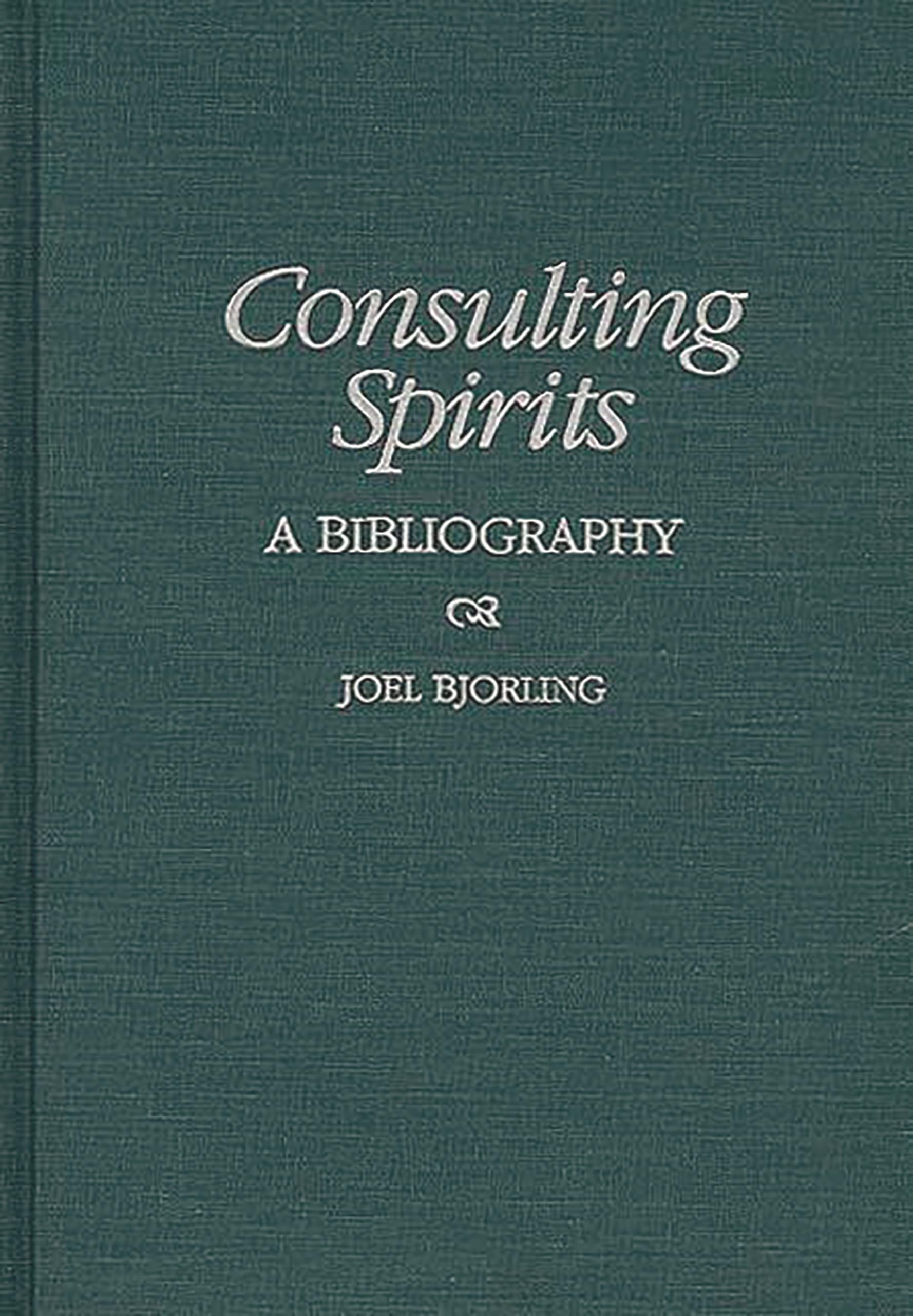 Consulting Spirits: A Bibliography (Bibliographies and Indexes in Religious Studies),Used