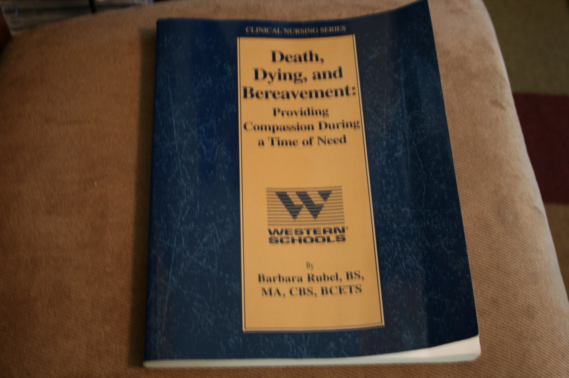 Death, Dying, and Bereavement: Providing Compassion During a Time of Need (Clinical Nursing),Used