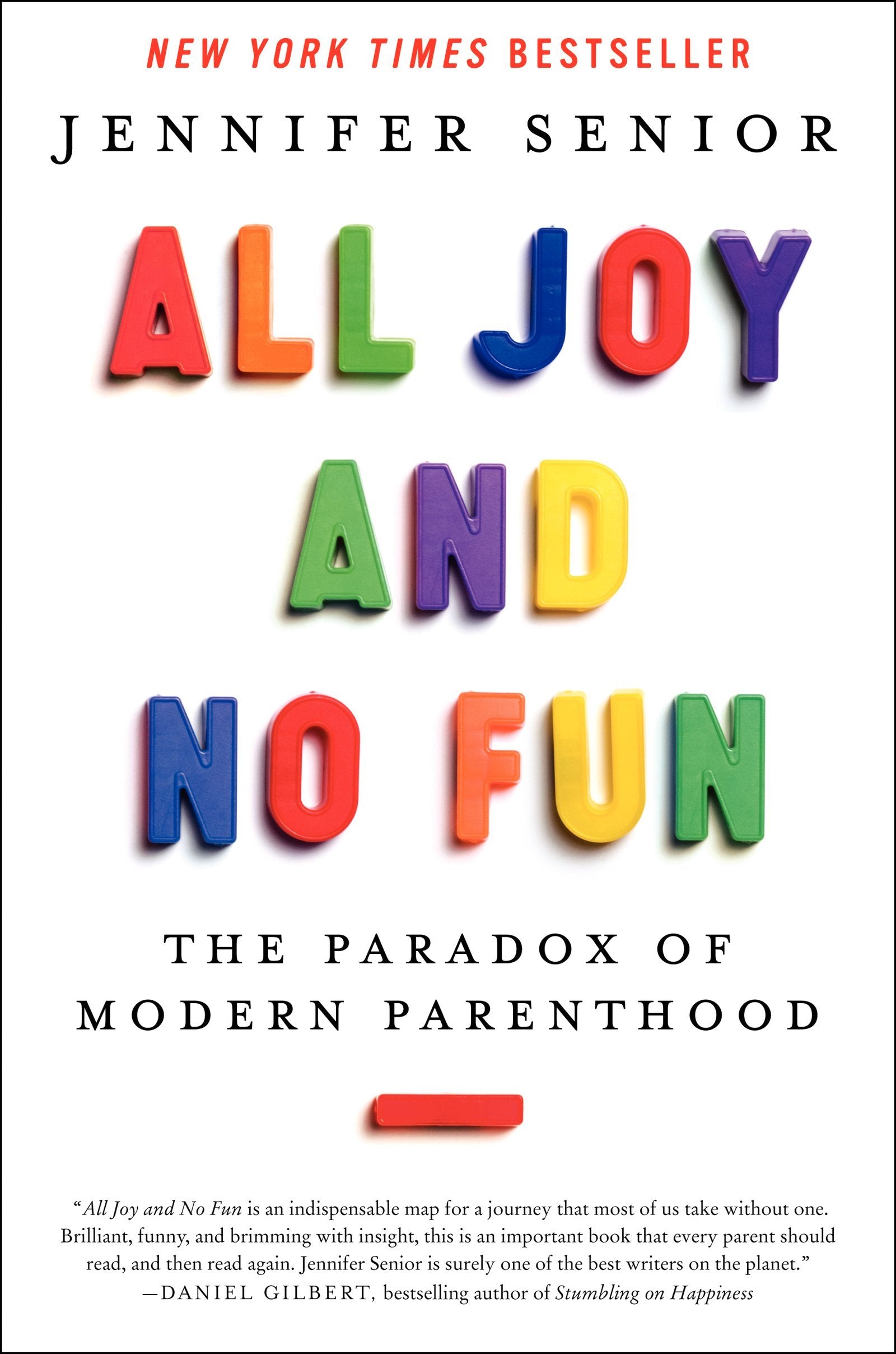 All Joy and No Fun: The Paradox of Modern Parenthood,Used