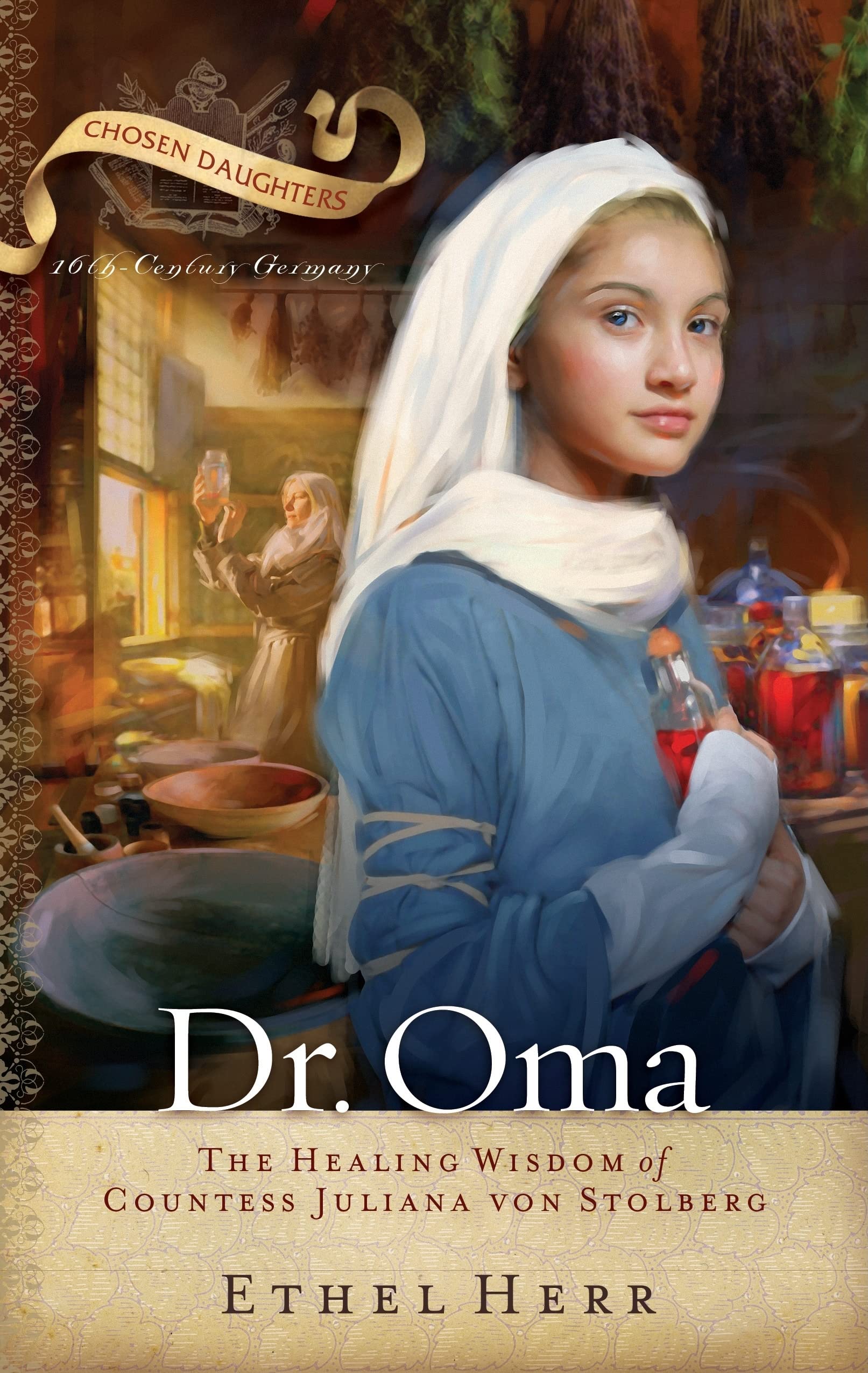 Dr. Oma: The Healing Wisdom Of Countess Juliana Von Stolberg (Chosen Daughters),New
