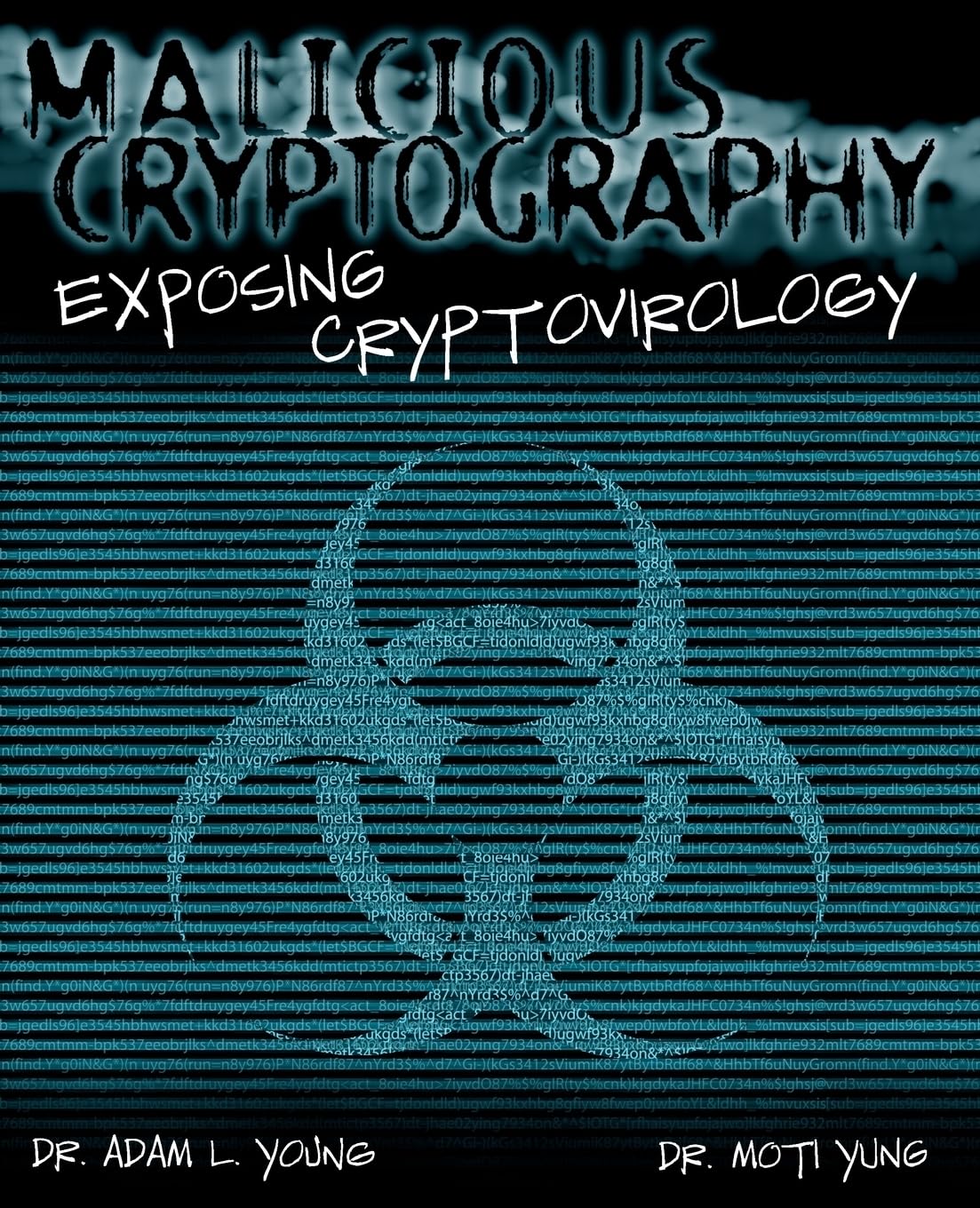 Malicious Cryptography: Exposing Crytovirology,New