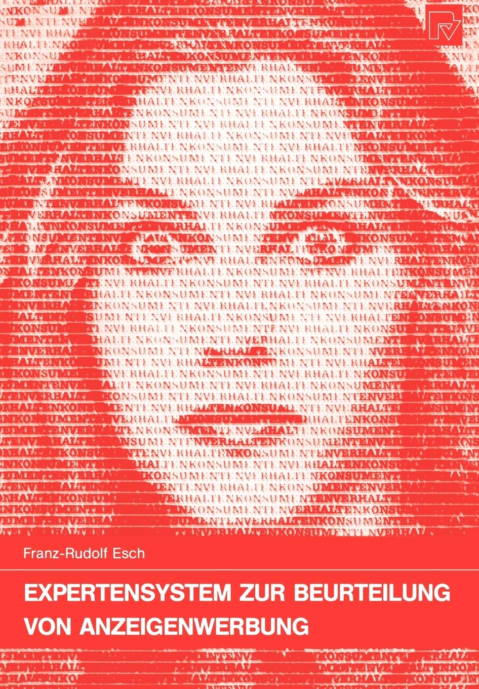 Expertensystem zur Beurteilung von Anzeigenwerbung (Konsum und Verhalten, 28) (German Edition),Used