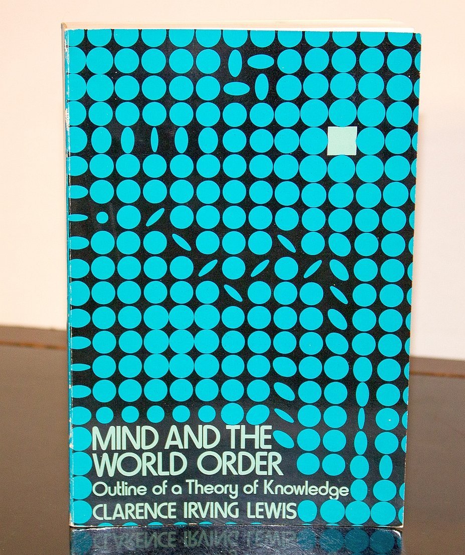 Mind And The World Order: Outline Of A Theory Of Knowledge,New