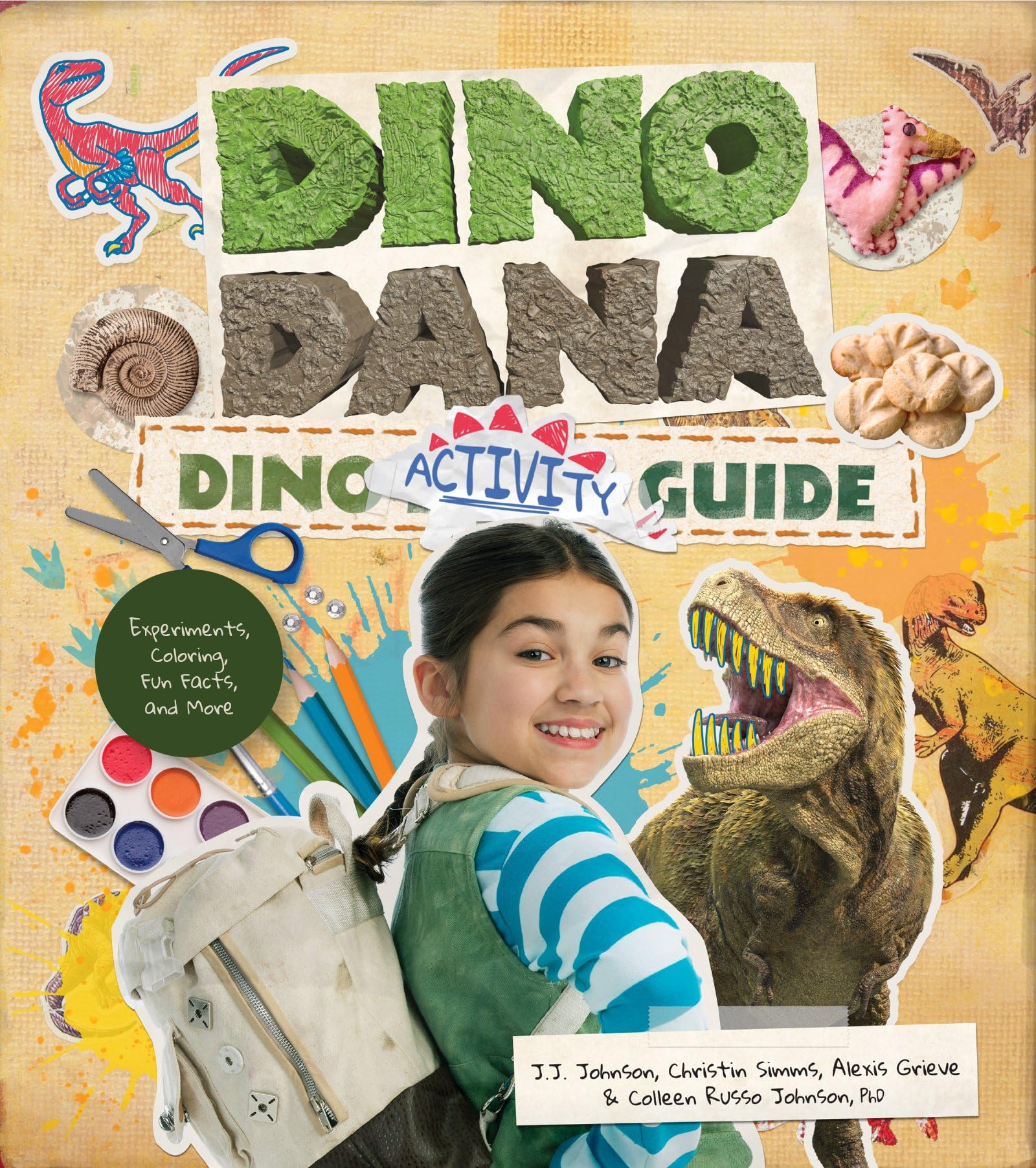 Dino Dana Dino Activity Guide: Experiments, Coloring, Fun Facts And More (Dinosaur Kids Books, Fossils And Prehistoric Creatures