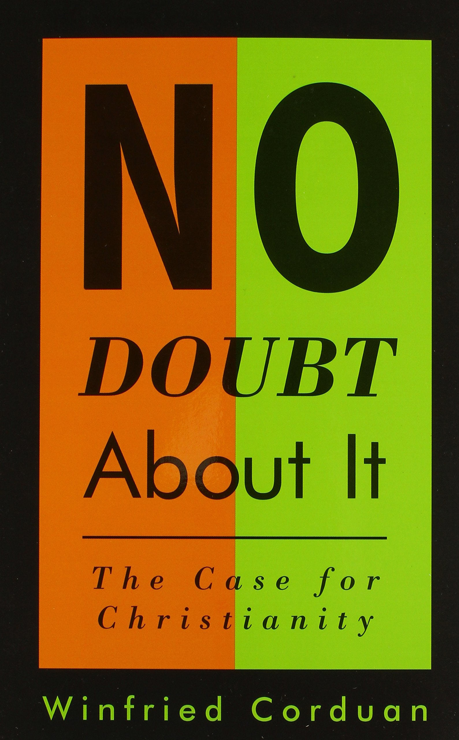 No Doubt About It: The Case For Christianity
