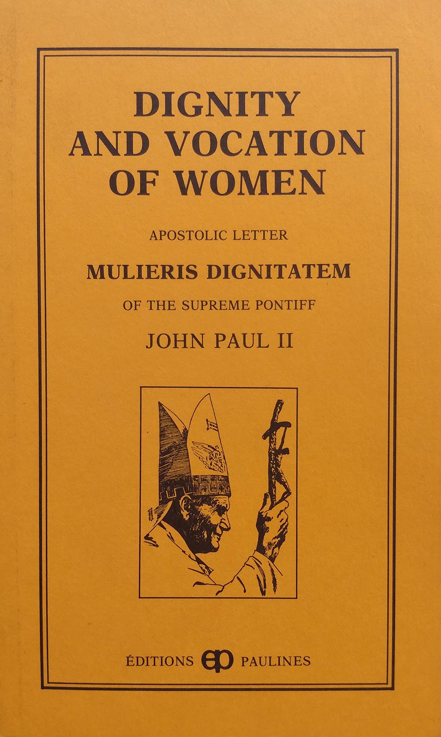 On the Dignity and Vocation of Women: Mulieris Dignitatem,Used