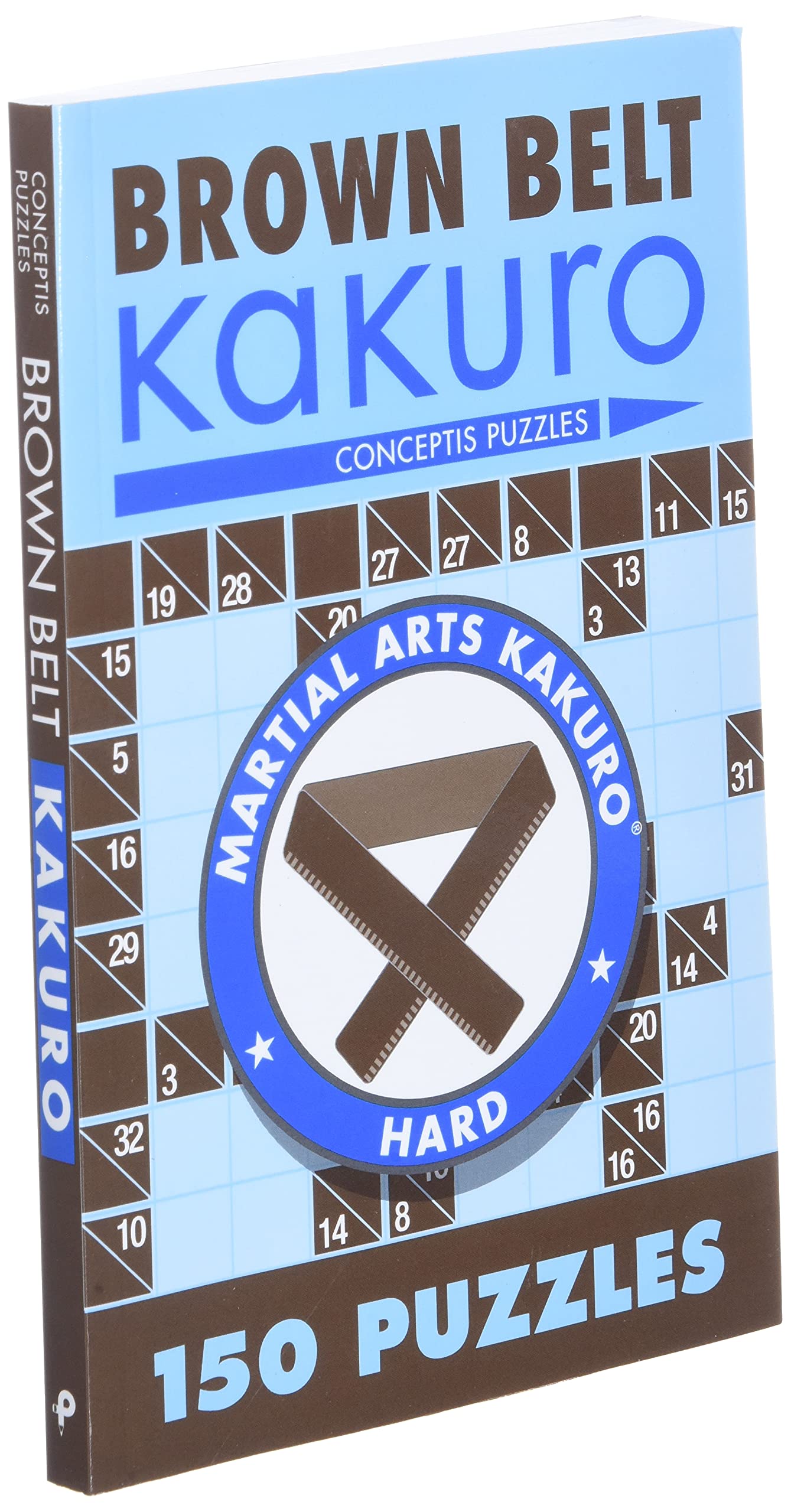 Brown Belt Kakuro: 150 Puzzles (Martial Arts Puzzles),Used