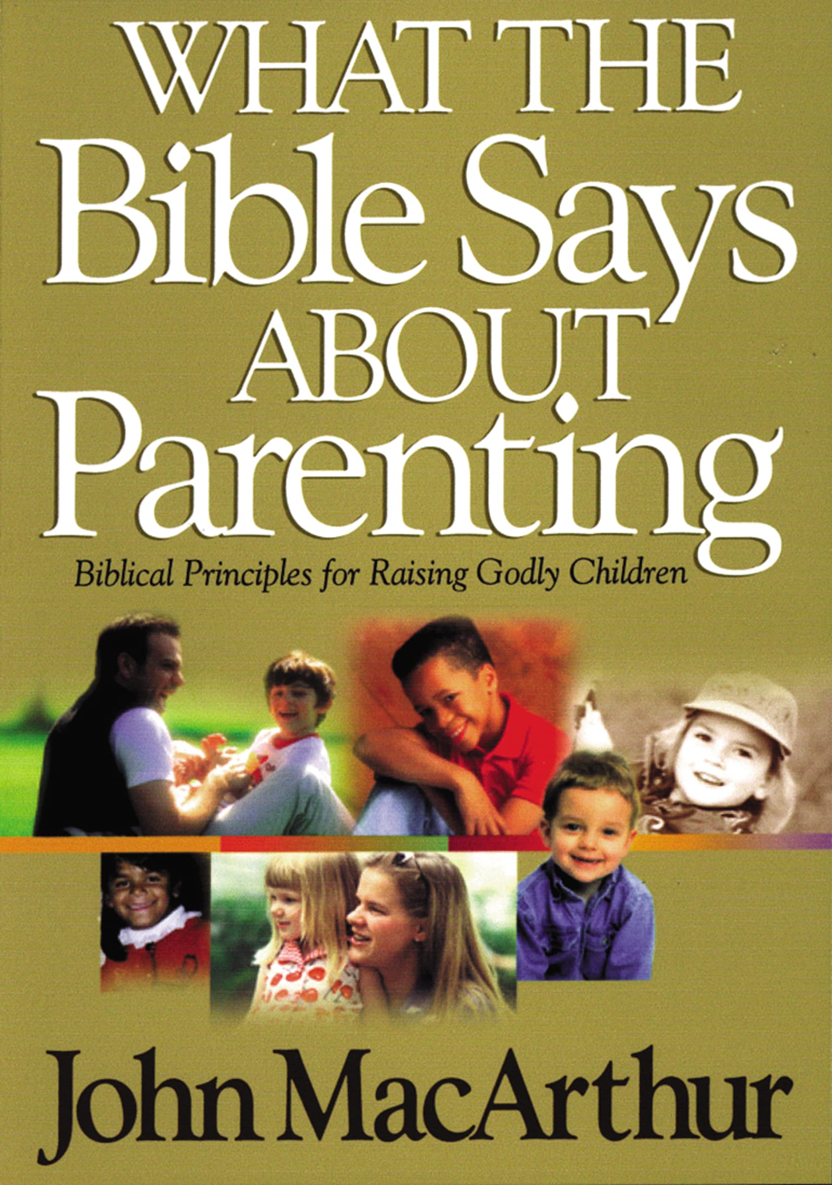 What The Bible Says About Parenting Biblical Principle For Raising Godly Children,Used