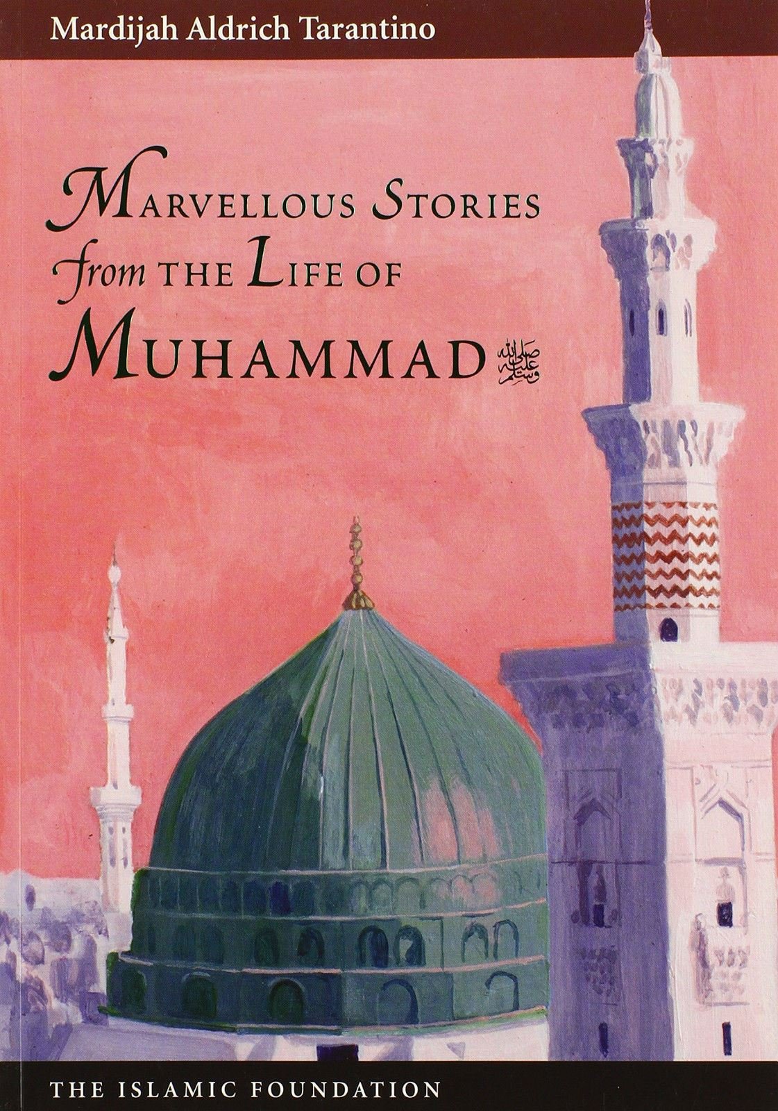 Marvellous Stories From the Life of Muhammad (Muslim Childrens Library),Used