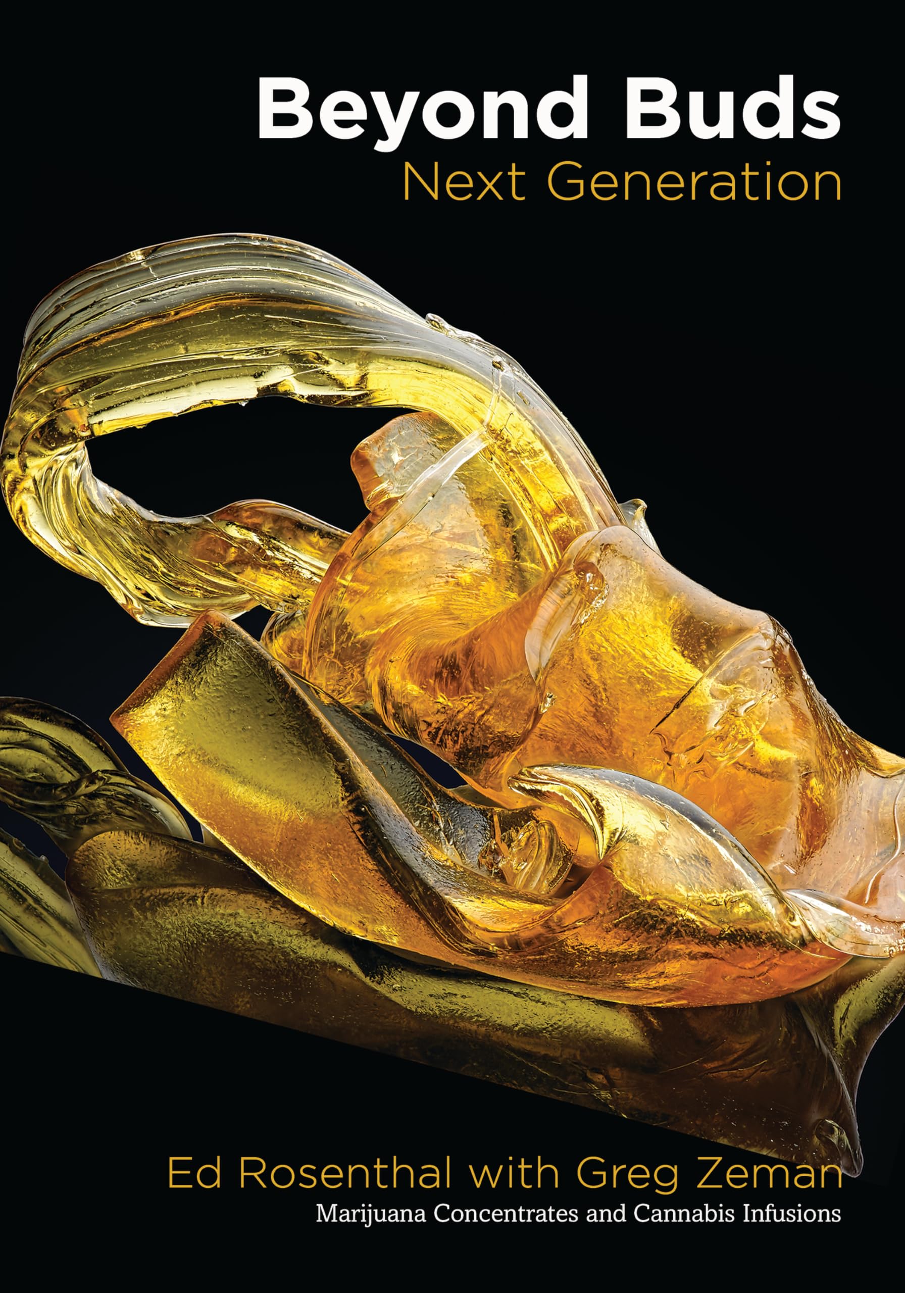 Beyond Buds, Next Generation: Marijuana Concentrates And Cannabis Infusions