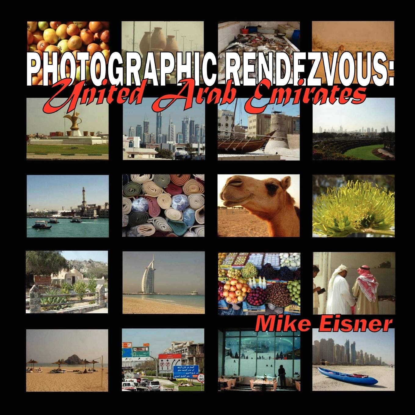 Photographic Rendezvous: United Arab Emirates: United Arab Emirates,Used