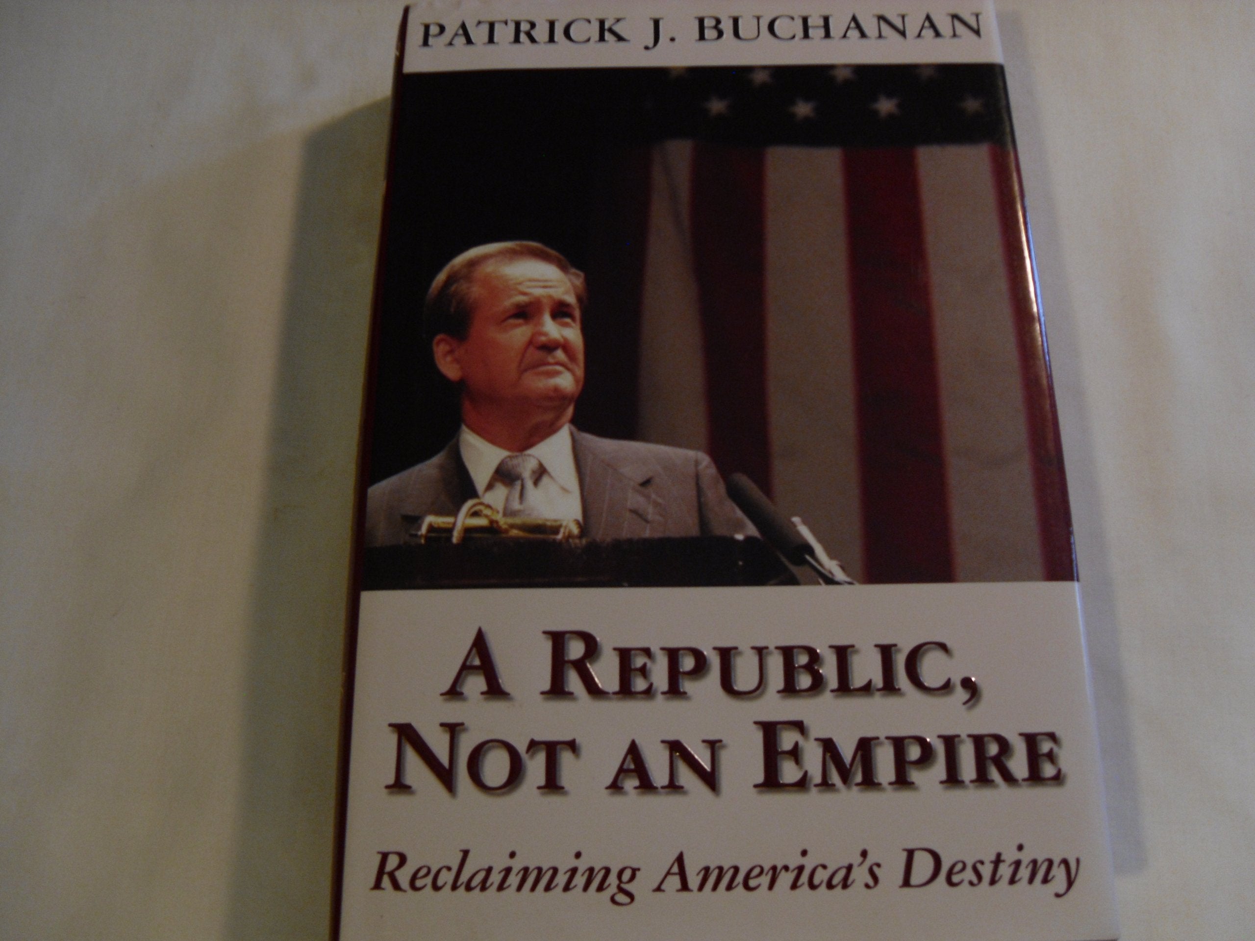 A Republic, Not an Empire,Used
