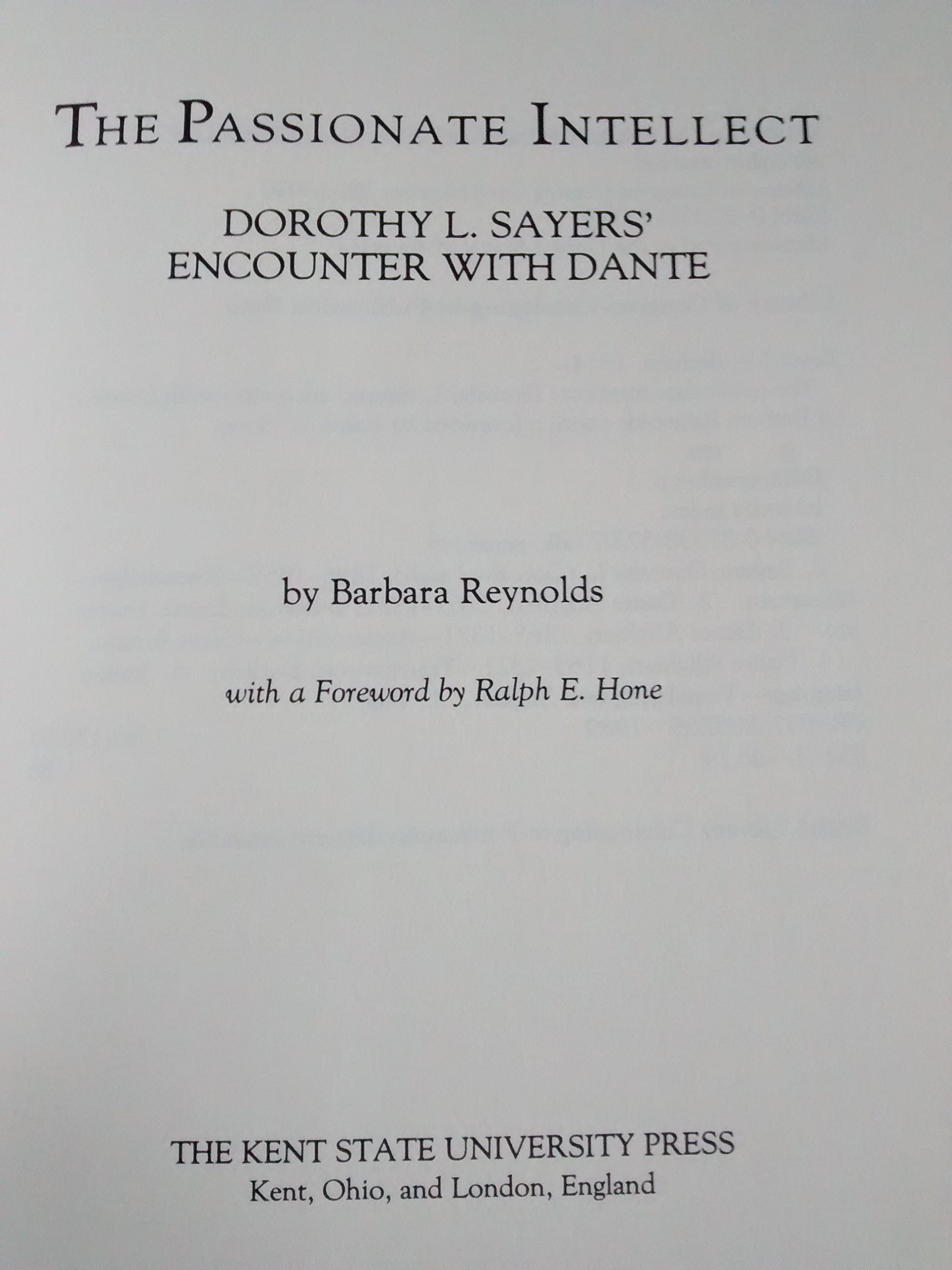 The Passionate Intellect: Dorothy L. Sayers' Encounter With Dante,Used