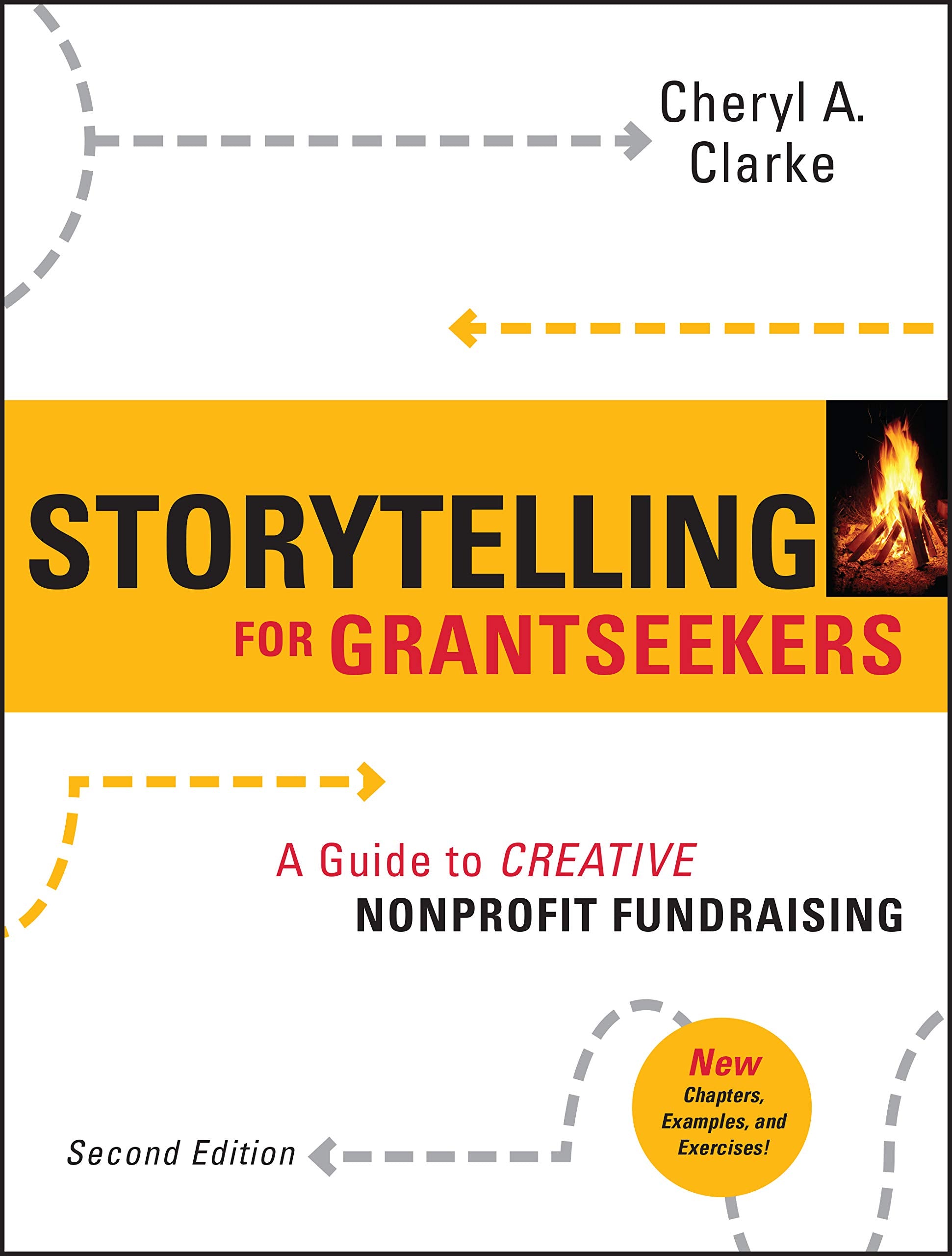 Storytelling for Grantseekers: A Guide to Creative Nonprofit Fundraising,New
