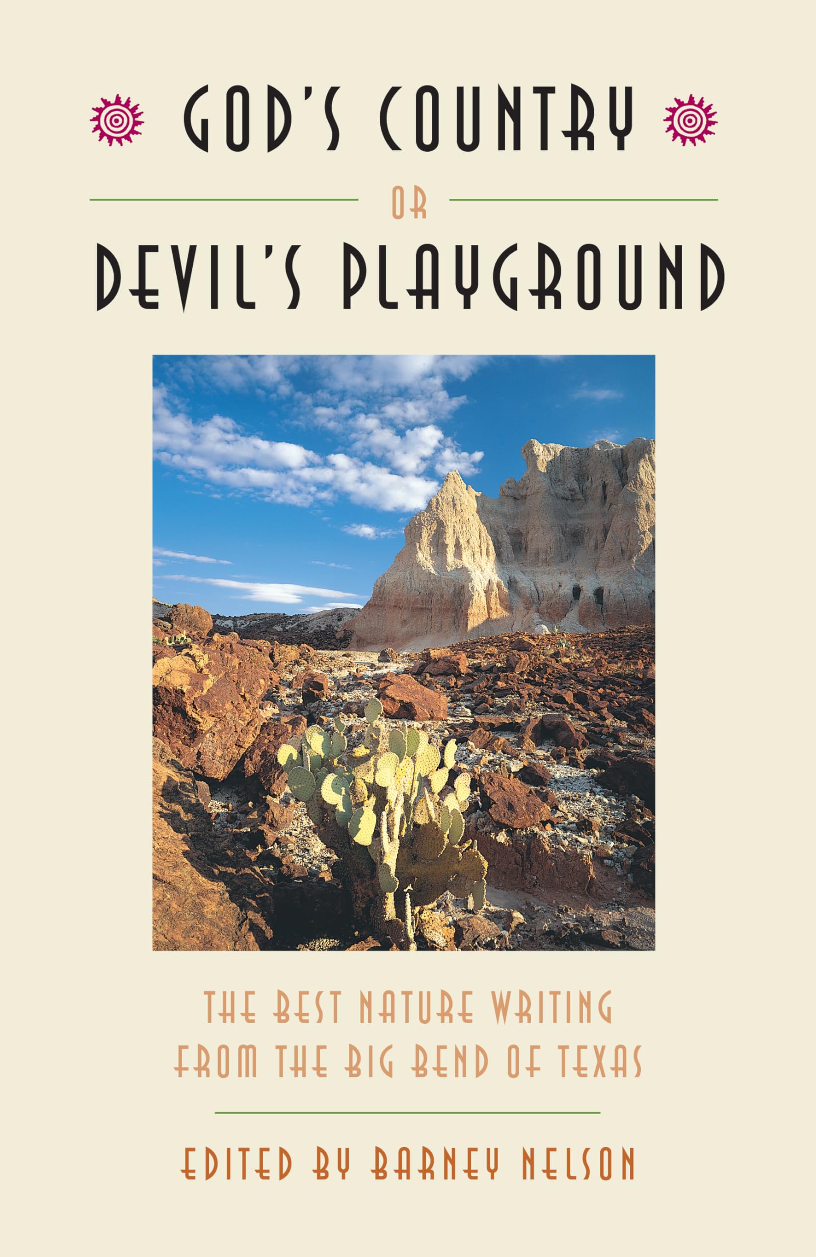 God's Country or Devil's Playground: The Best Nature Writing from the Big Bend of Texas (Corrie Herring Hooks Series),Used