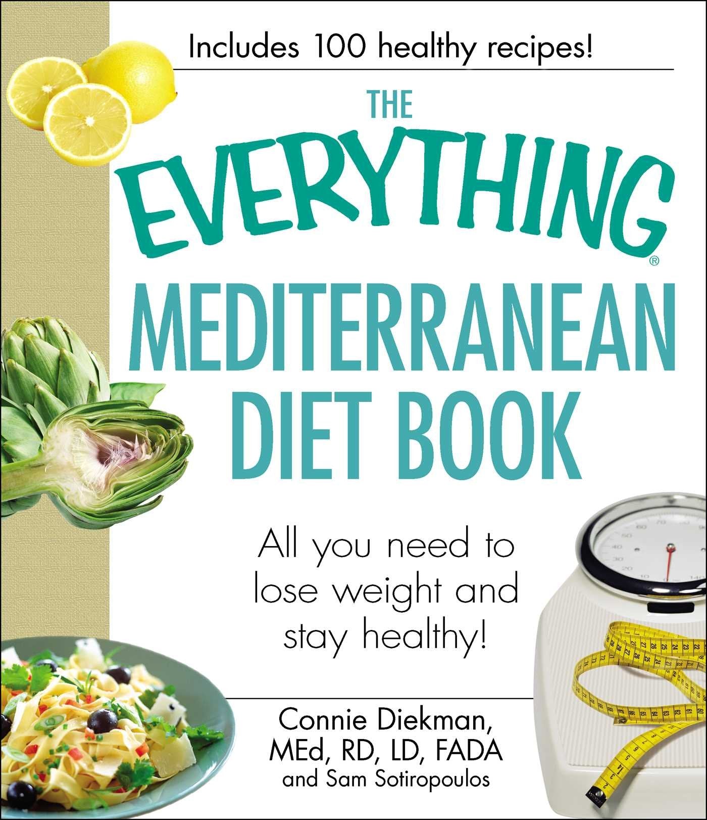 The Everything Mediterranean Diet Book: All you need to lose weight and stay healthy! (Everything Series),Used
